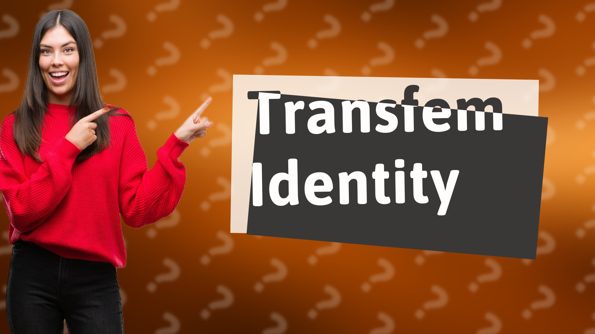 Transfem Identity