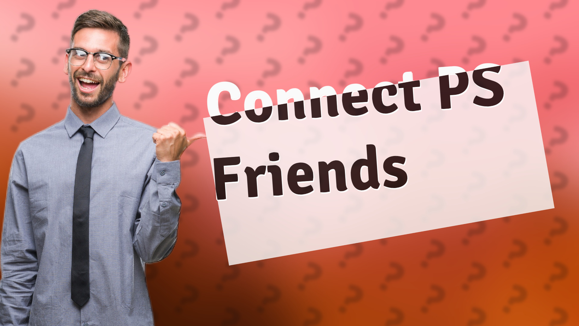 Connect PS Friends