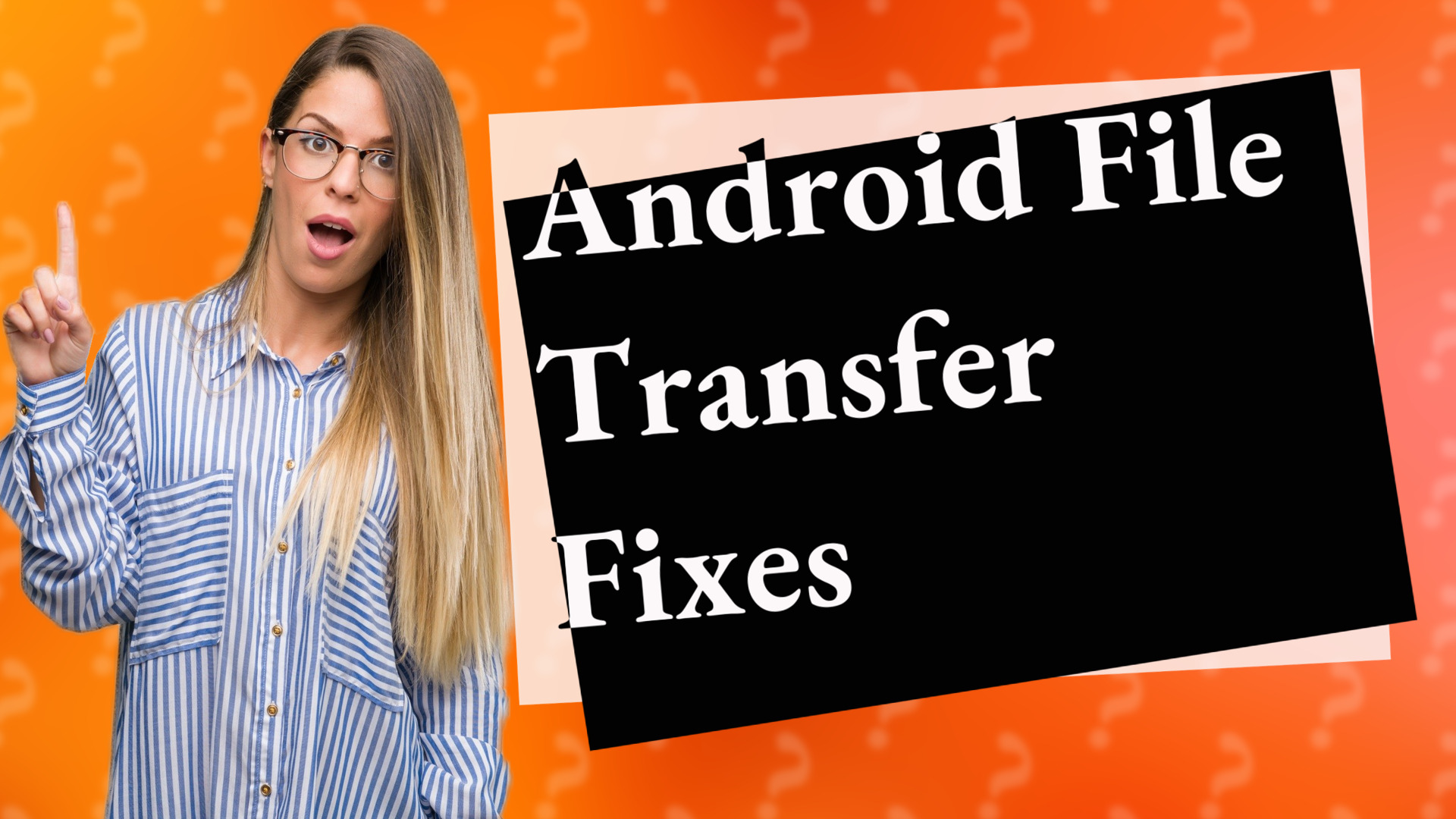 Android File Transfer Fixes