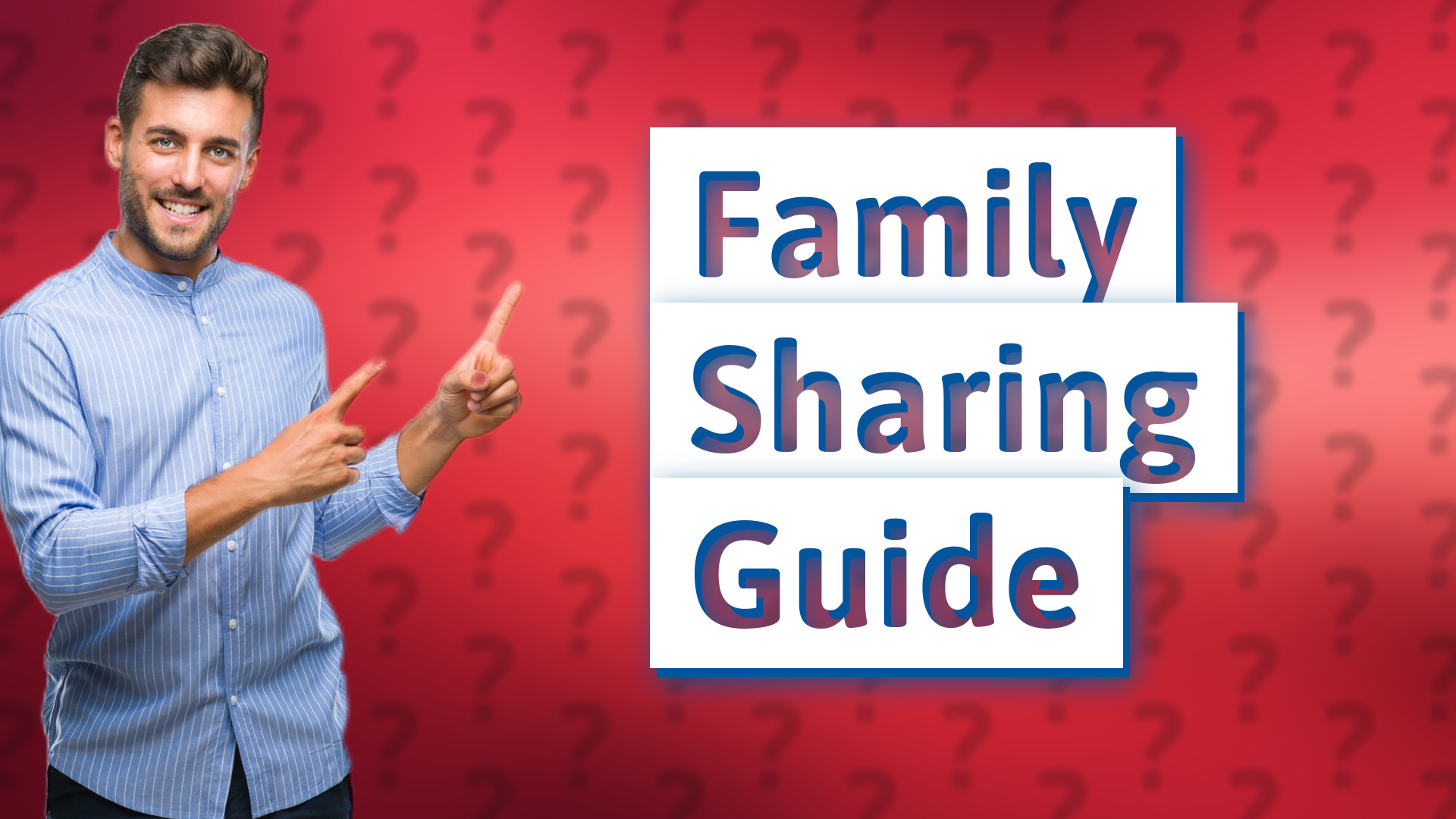 Family Sharing Guide