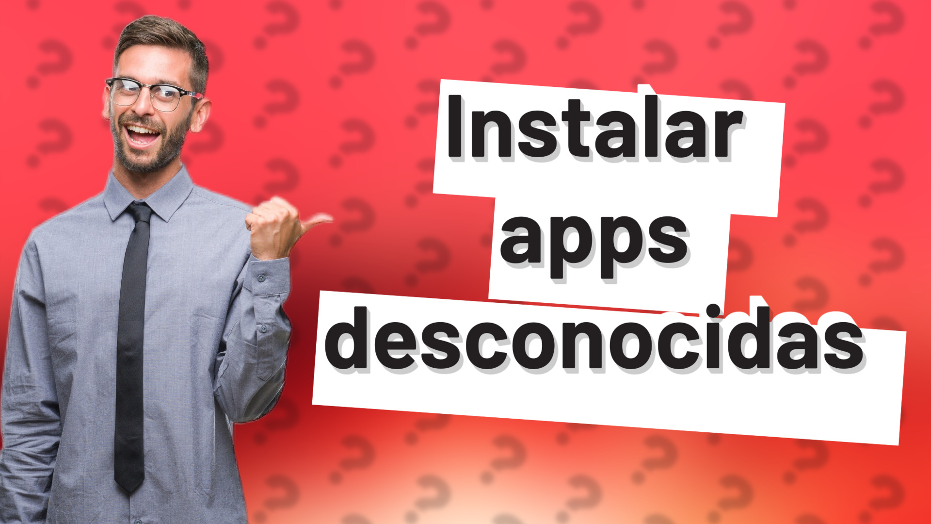 Instalar apps desconocidas