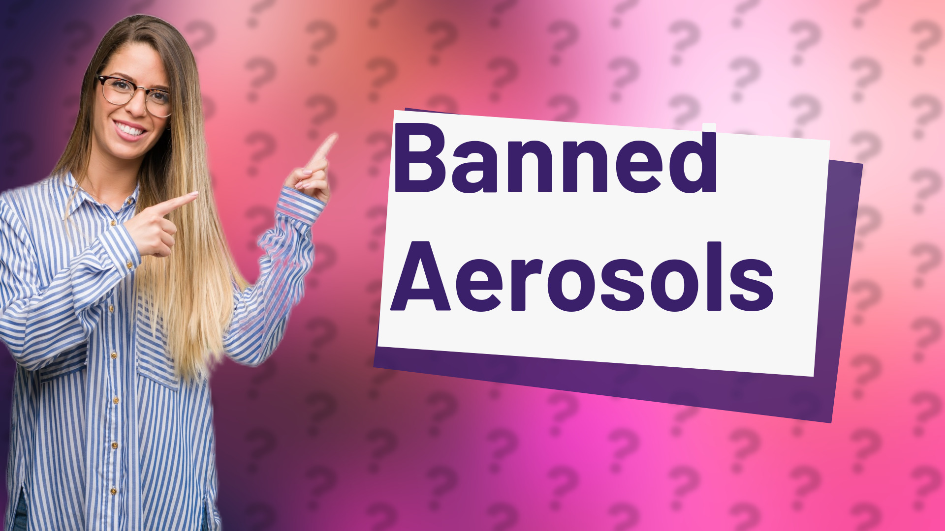 Banned Aerosols