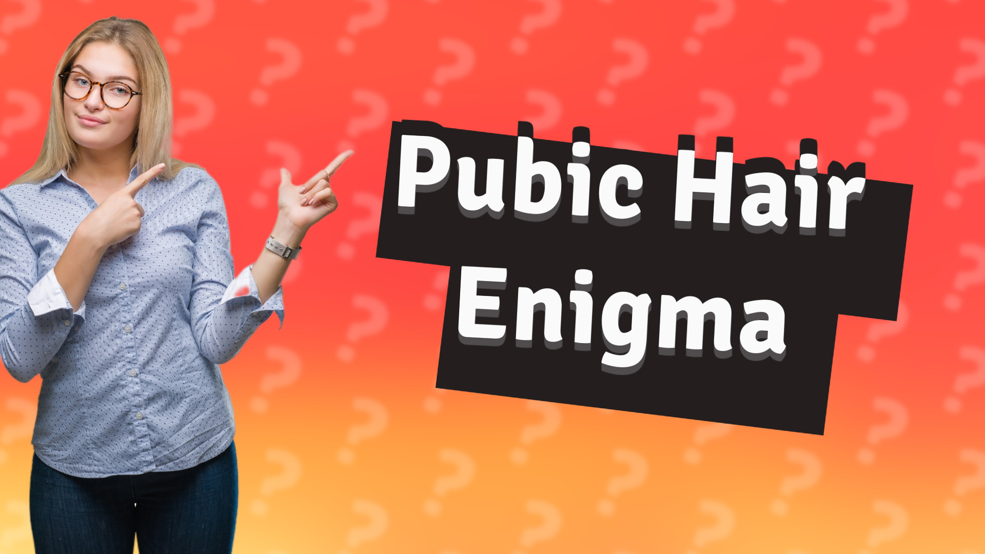 Pubic Hair Enigma