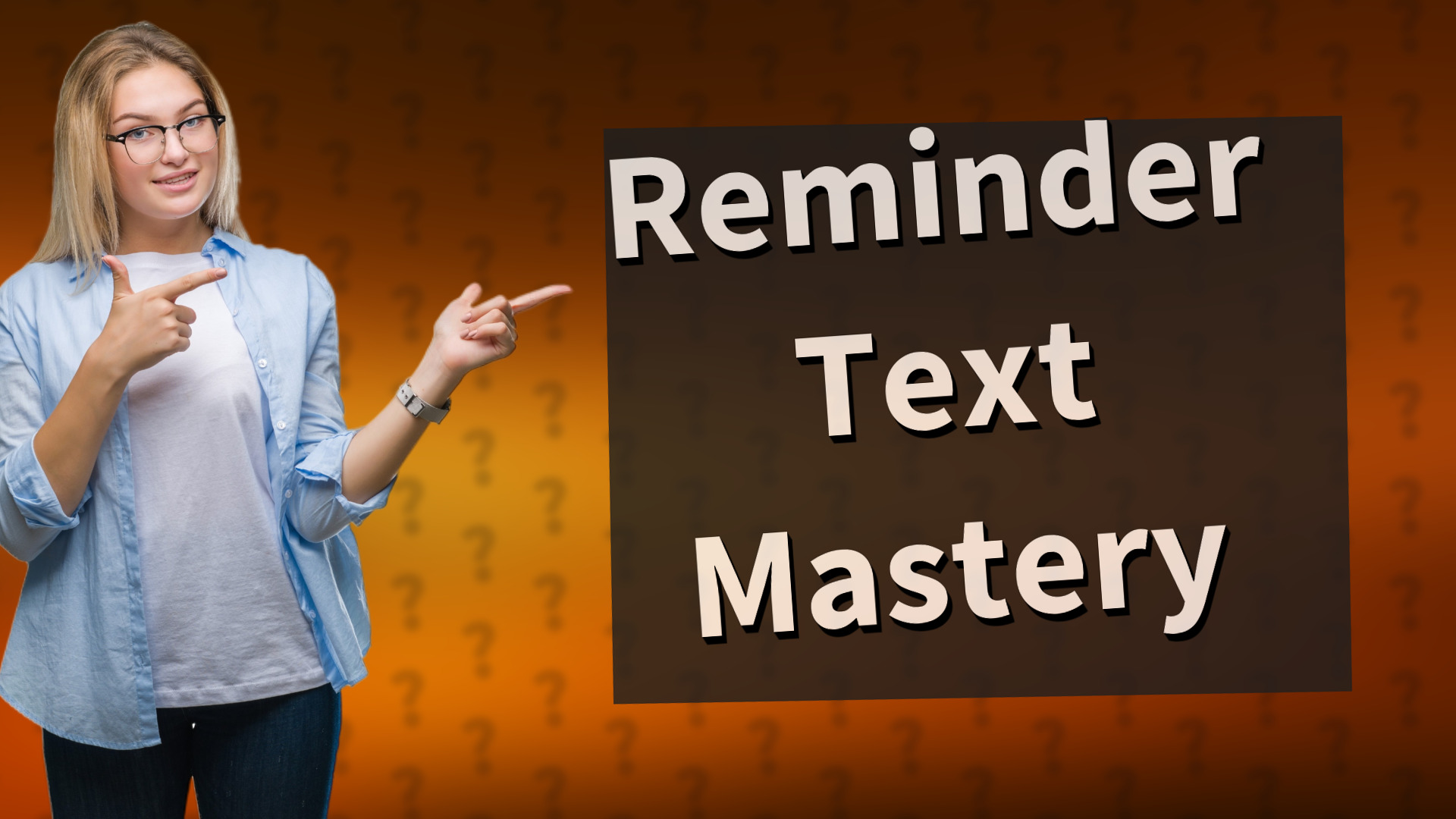 Reminder Text Mastery