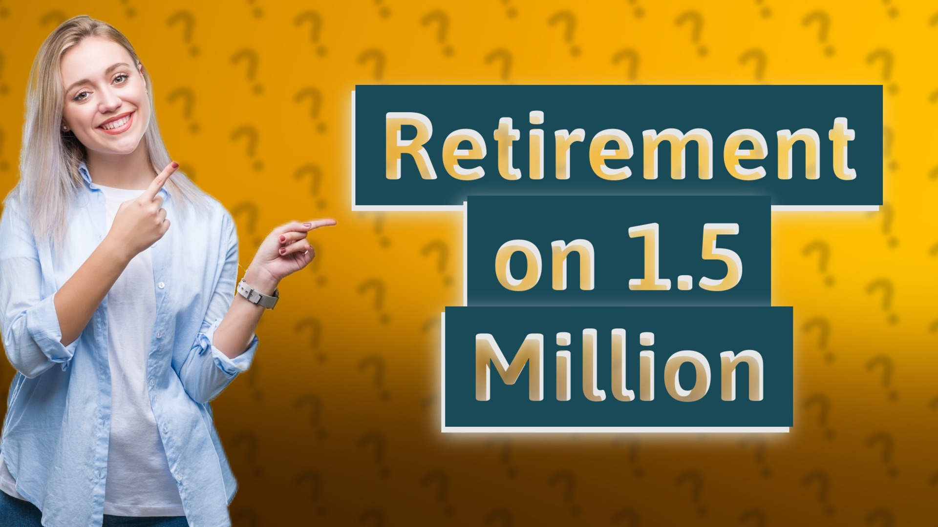 Retirement on 1.5 Million