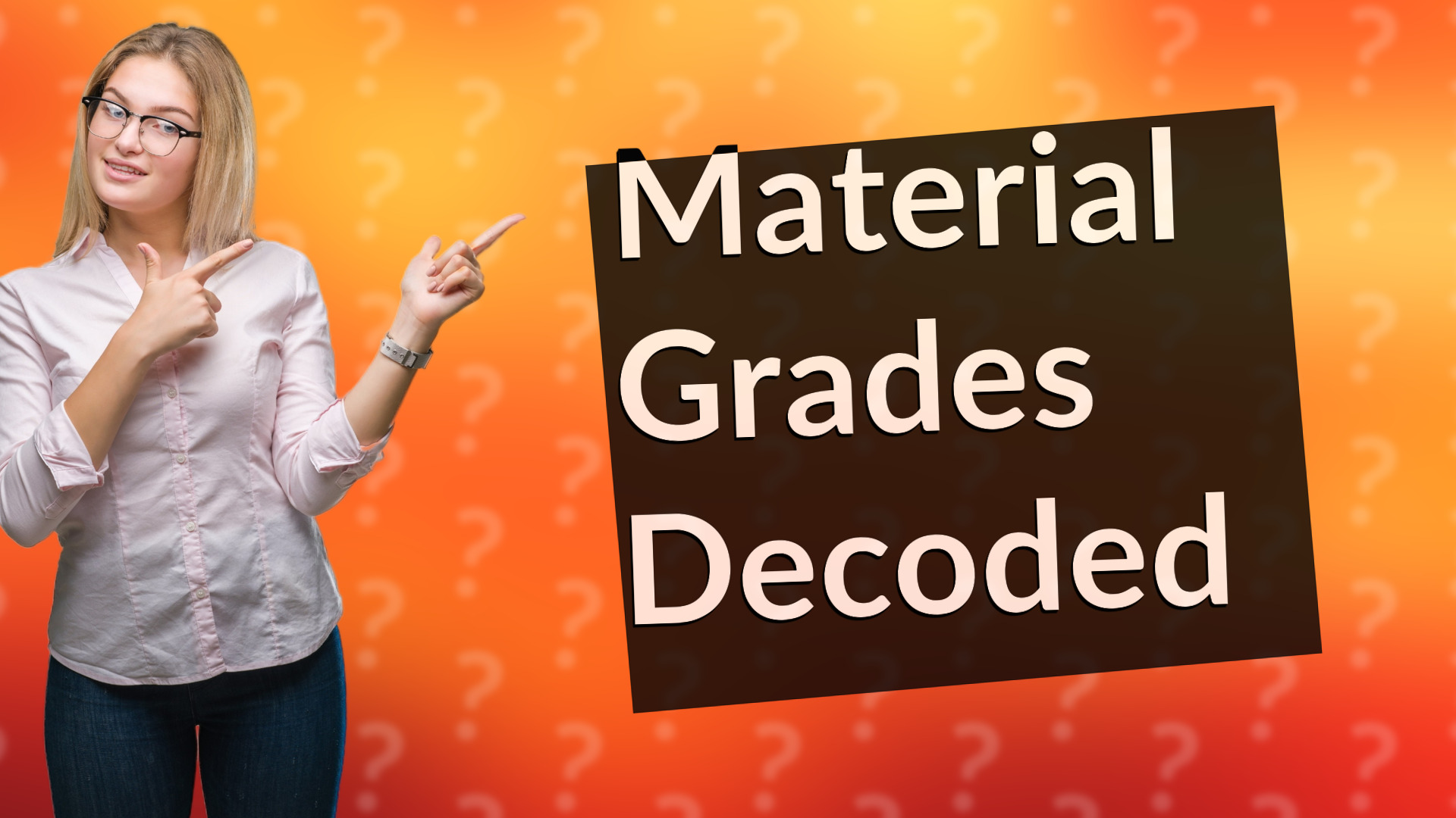 Material Grades Decoded