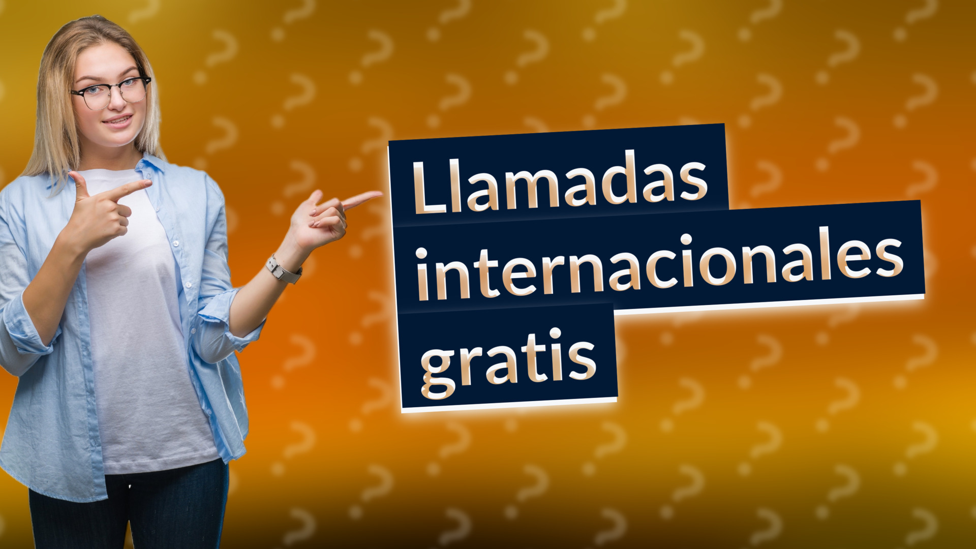 Llamadas internacionales gratis