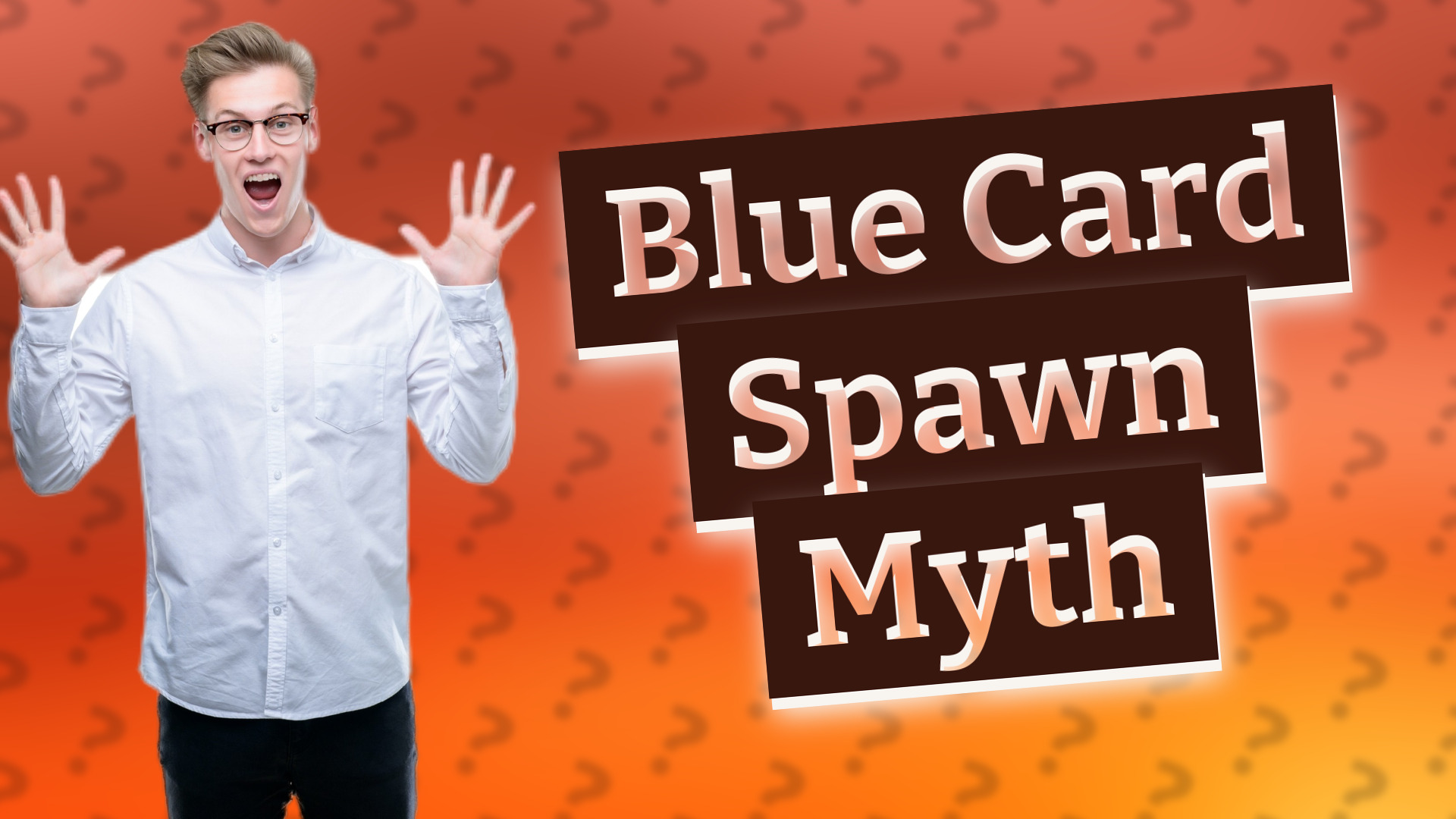 Blue Card Spawn Myth