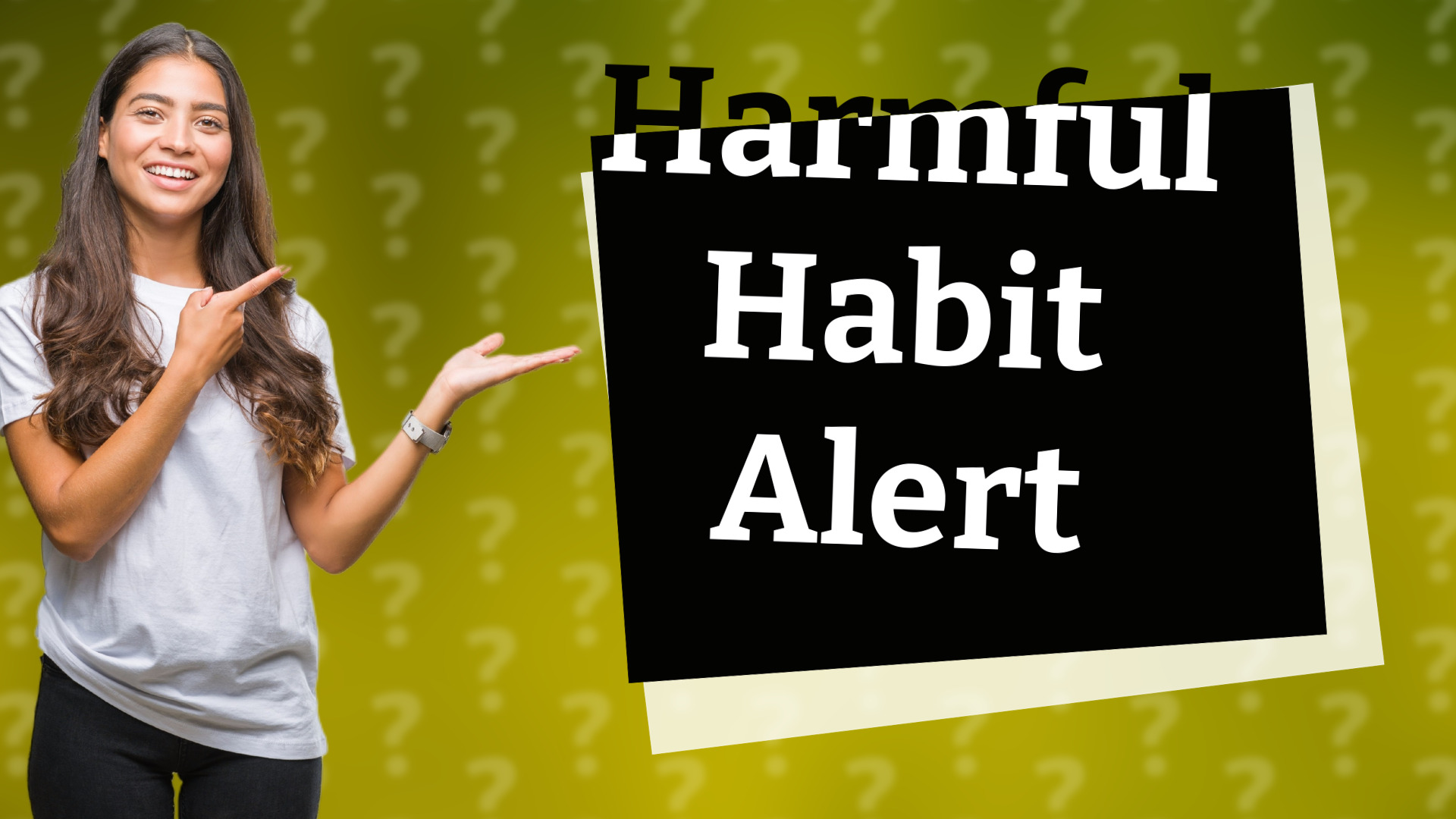 Harmful Habit Alert