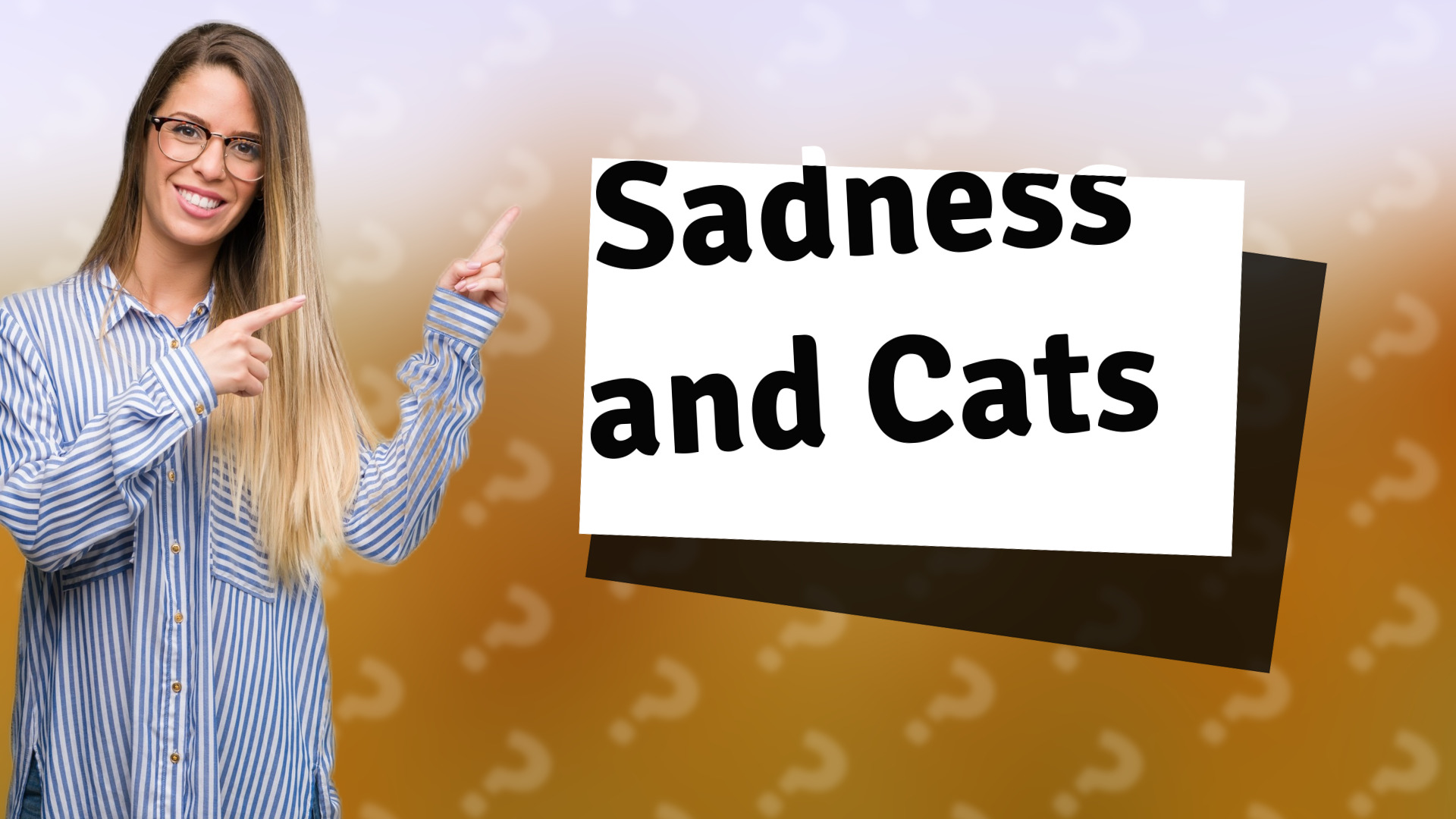 Sadness and Cats