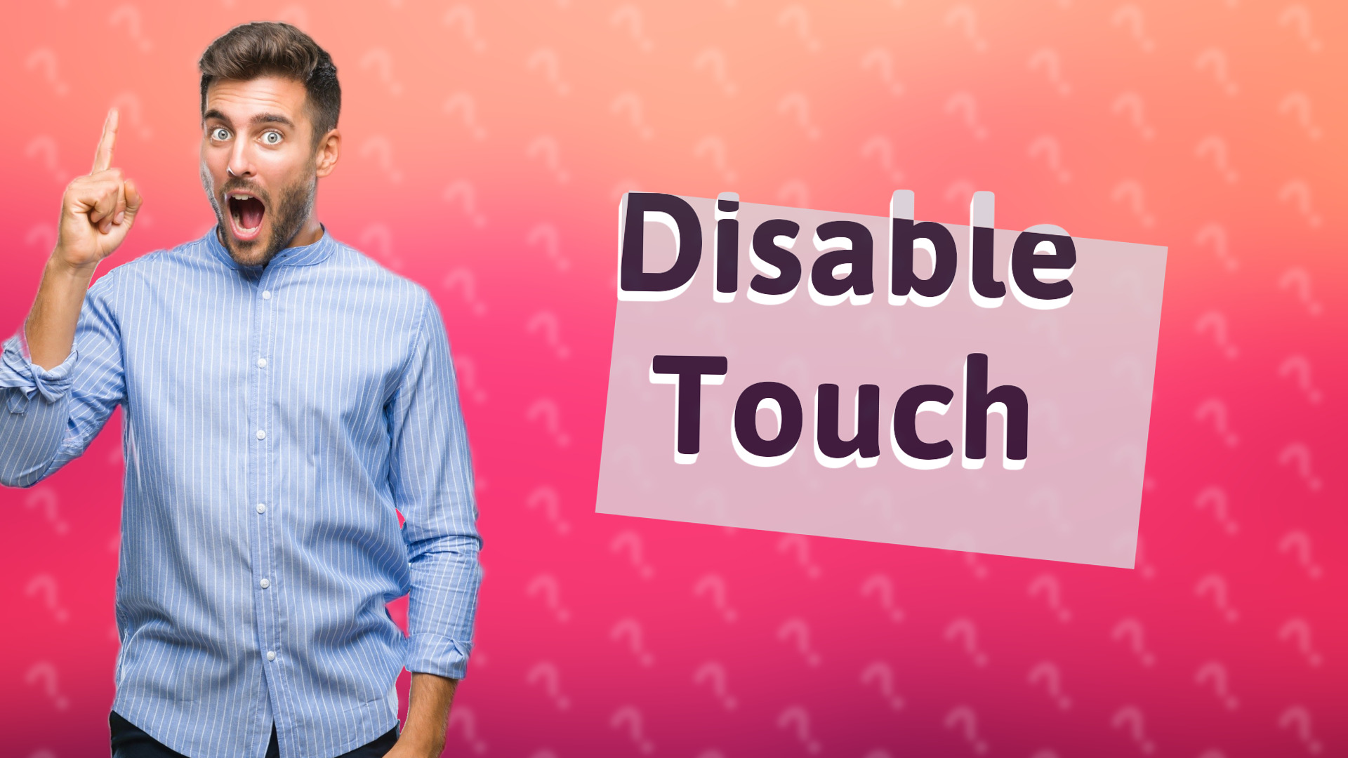 Disable Touch