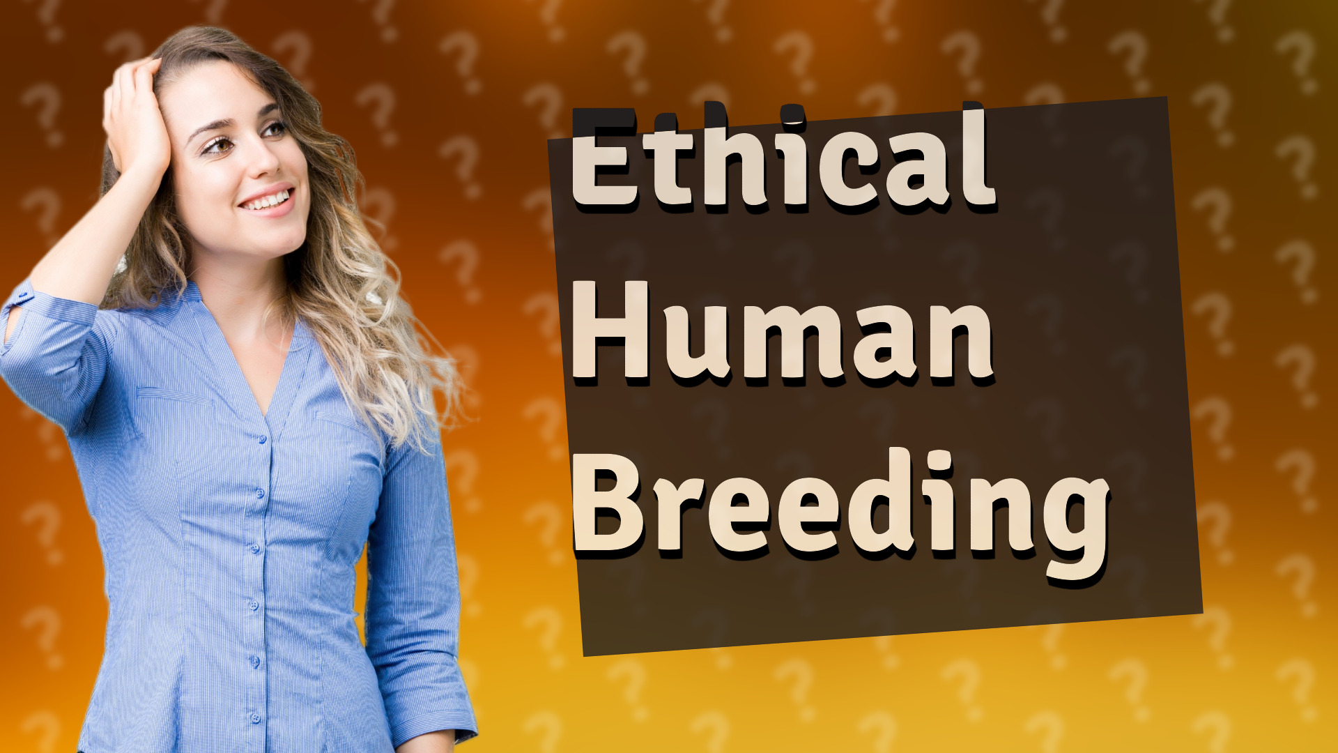 Ethical Human Breeding