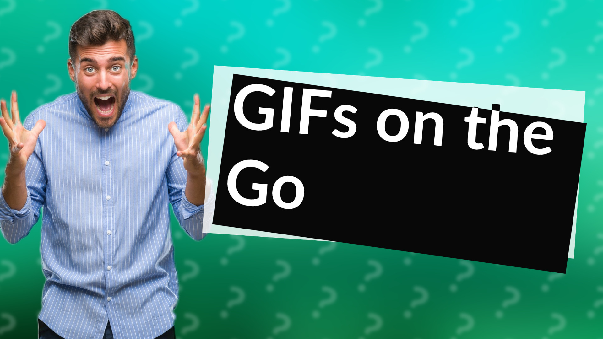 GIFs on the Go