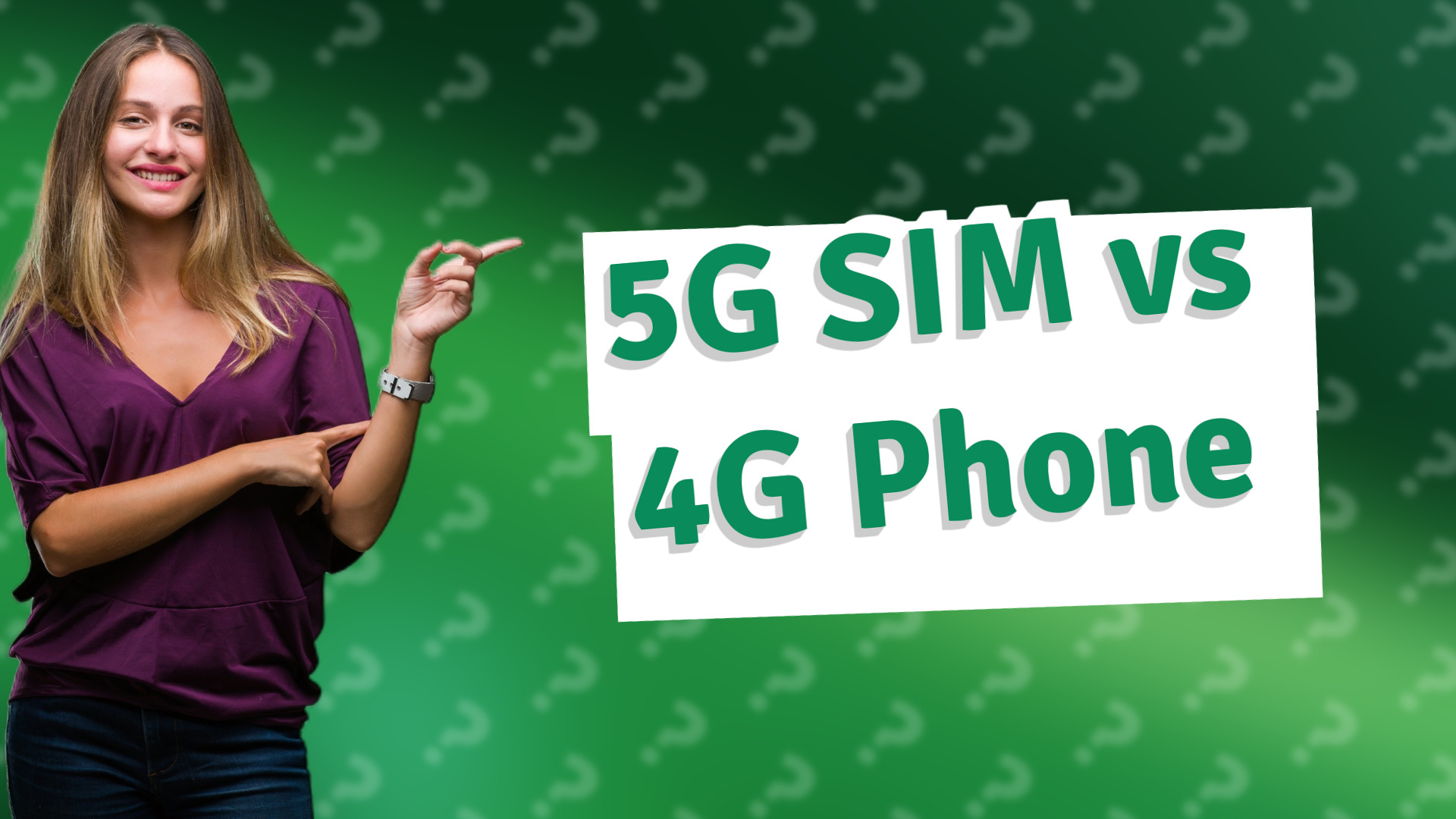 5G SIM vs 4G Phone