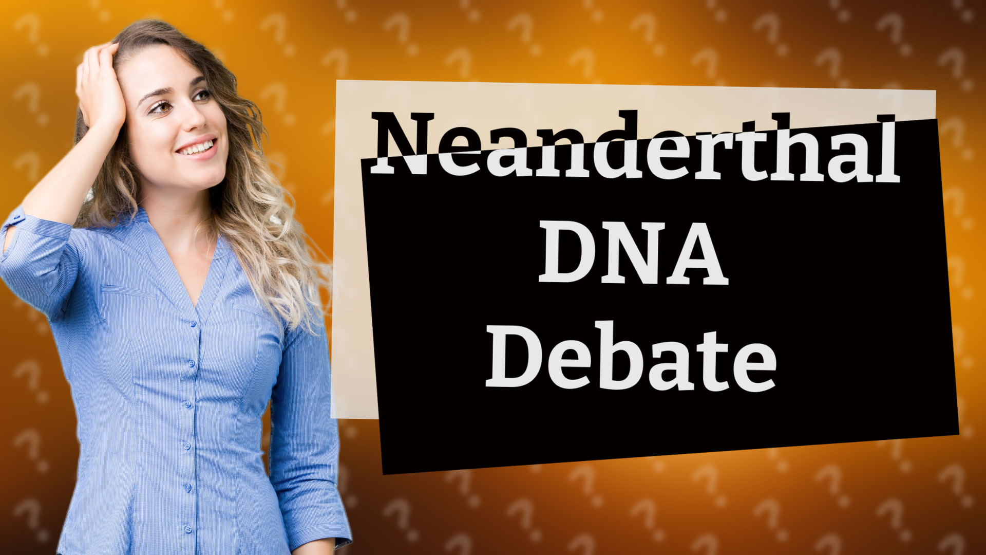 Neanderthal DNA Debate