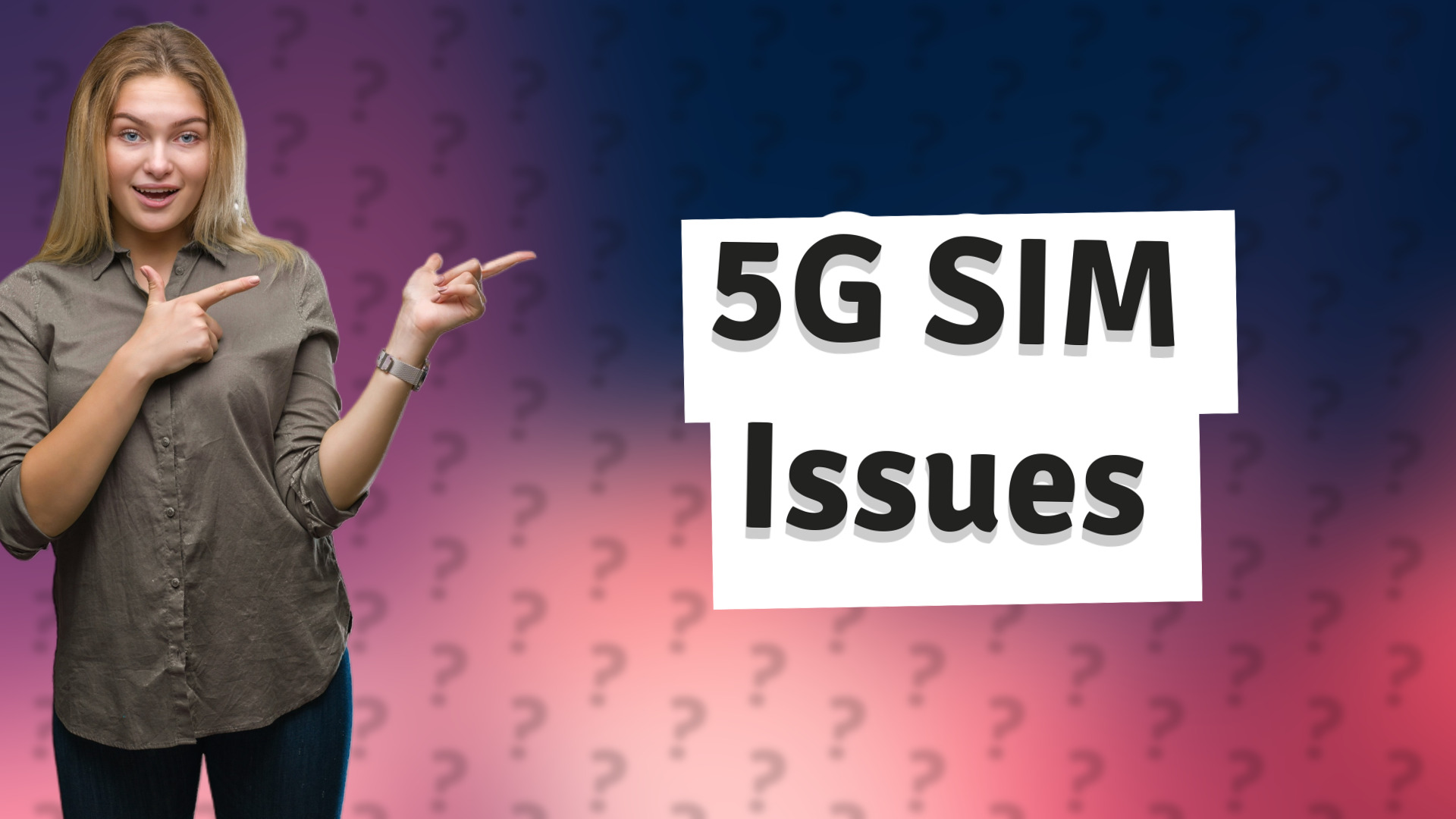 5G SIM Issues