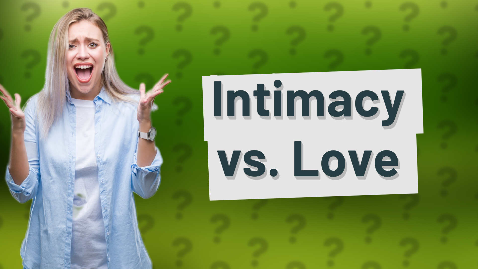 Intimacy vs. Love