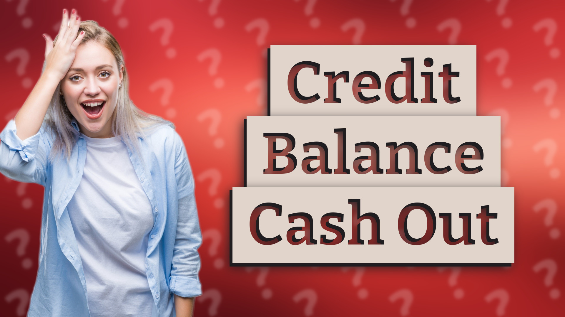 Credit Balance Cash Out