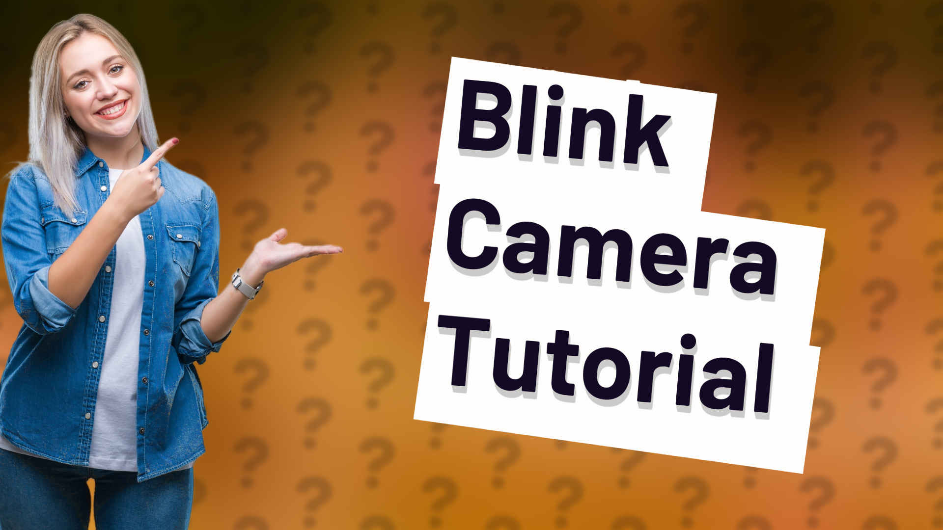 Blink Camera Tutorial