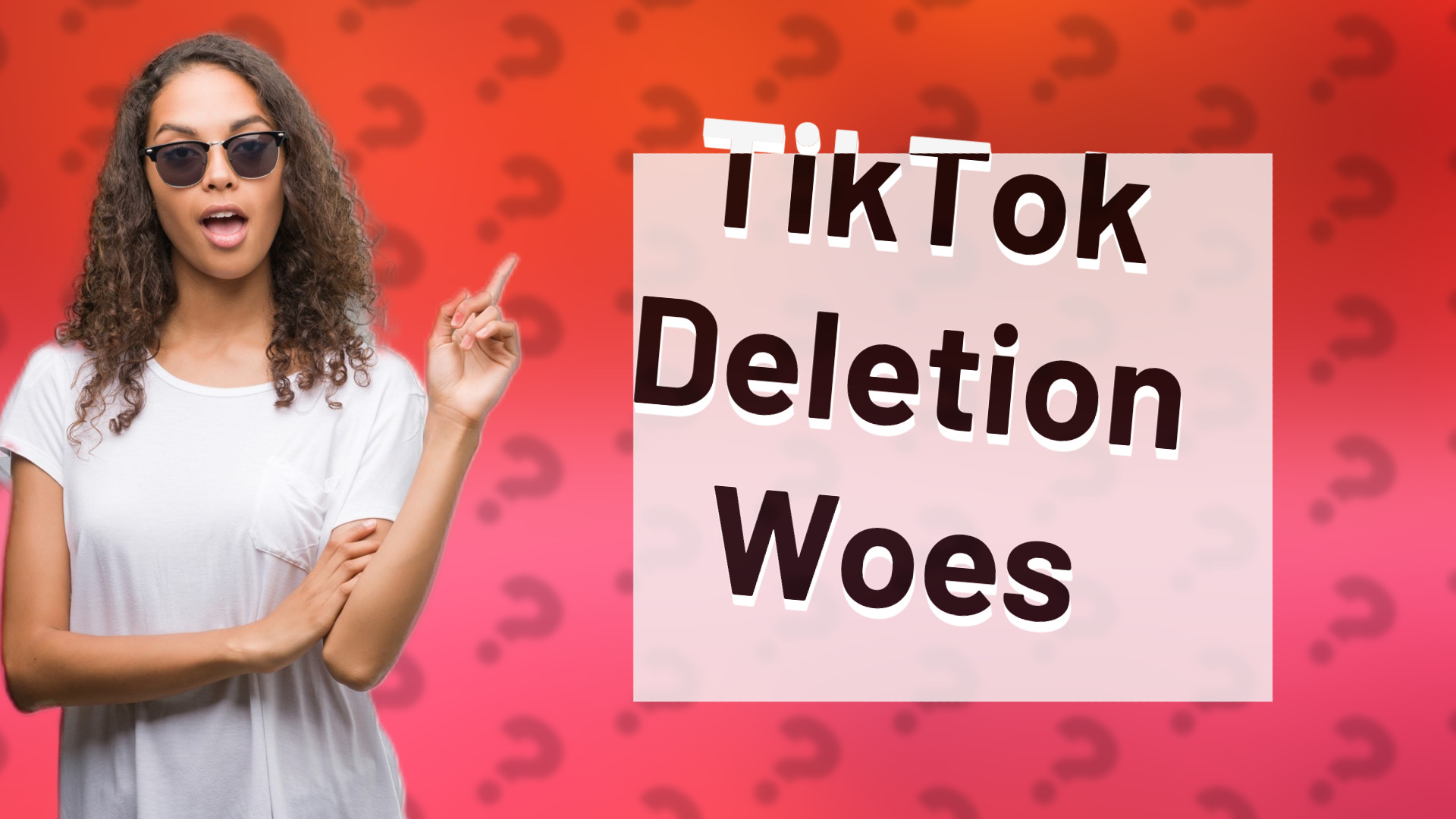 TikTok Deletion Woes