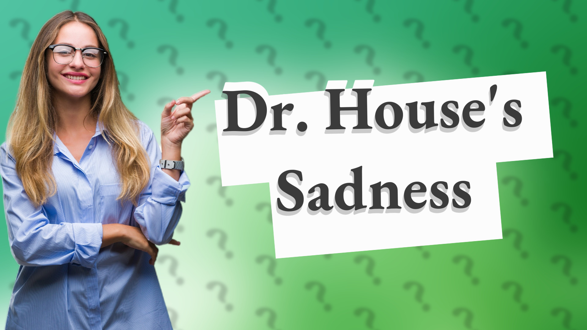 Dr. House's Sadness