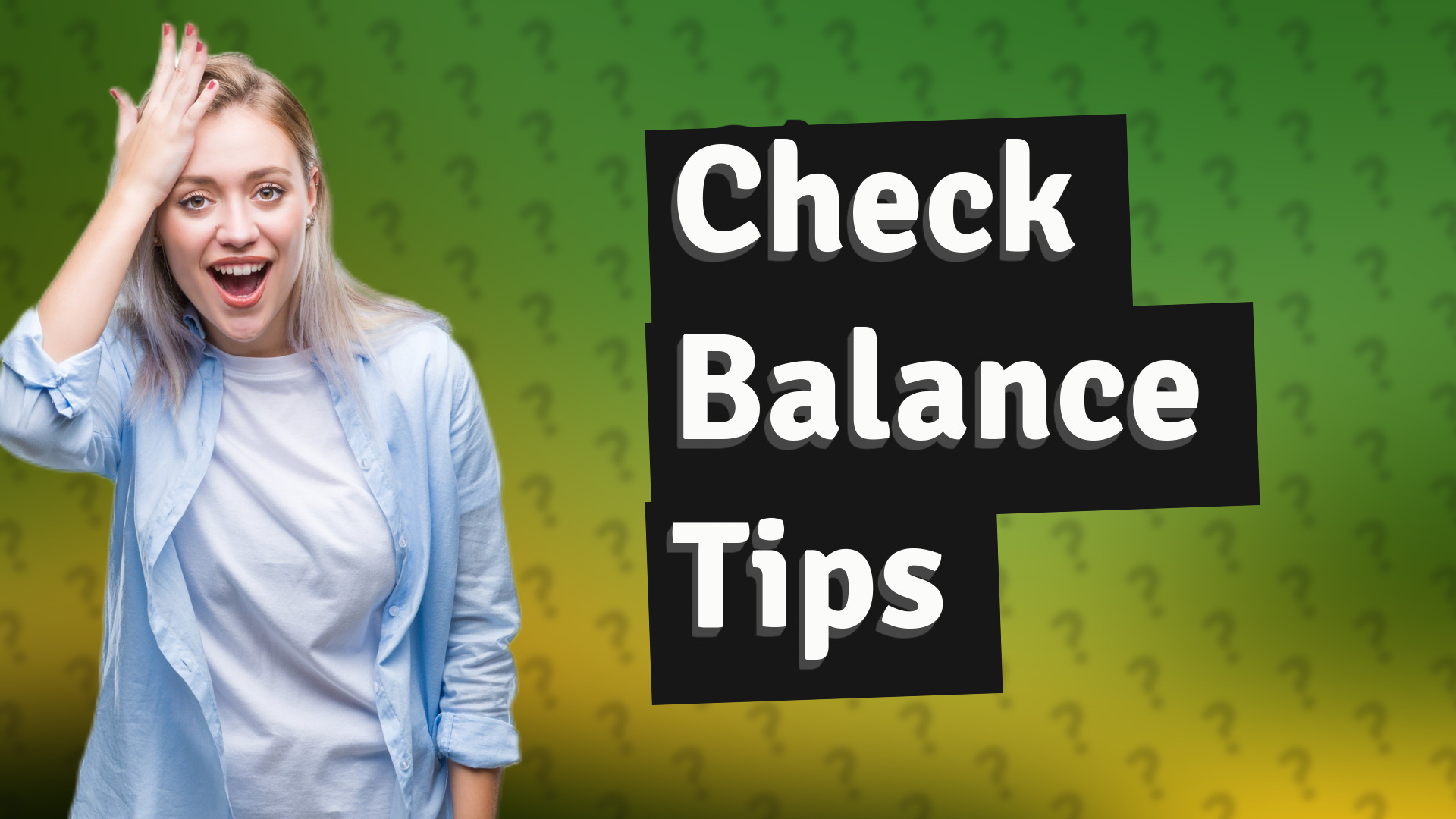 Check Balance Tips