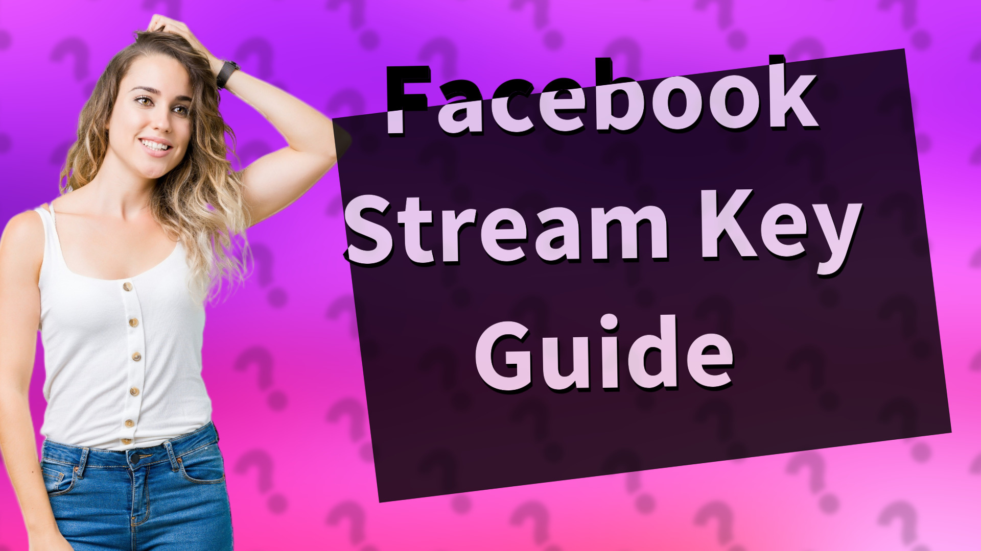 Facebook Stream Key Guide