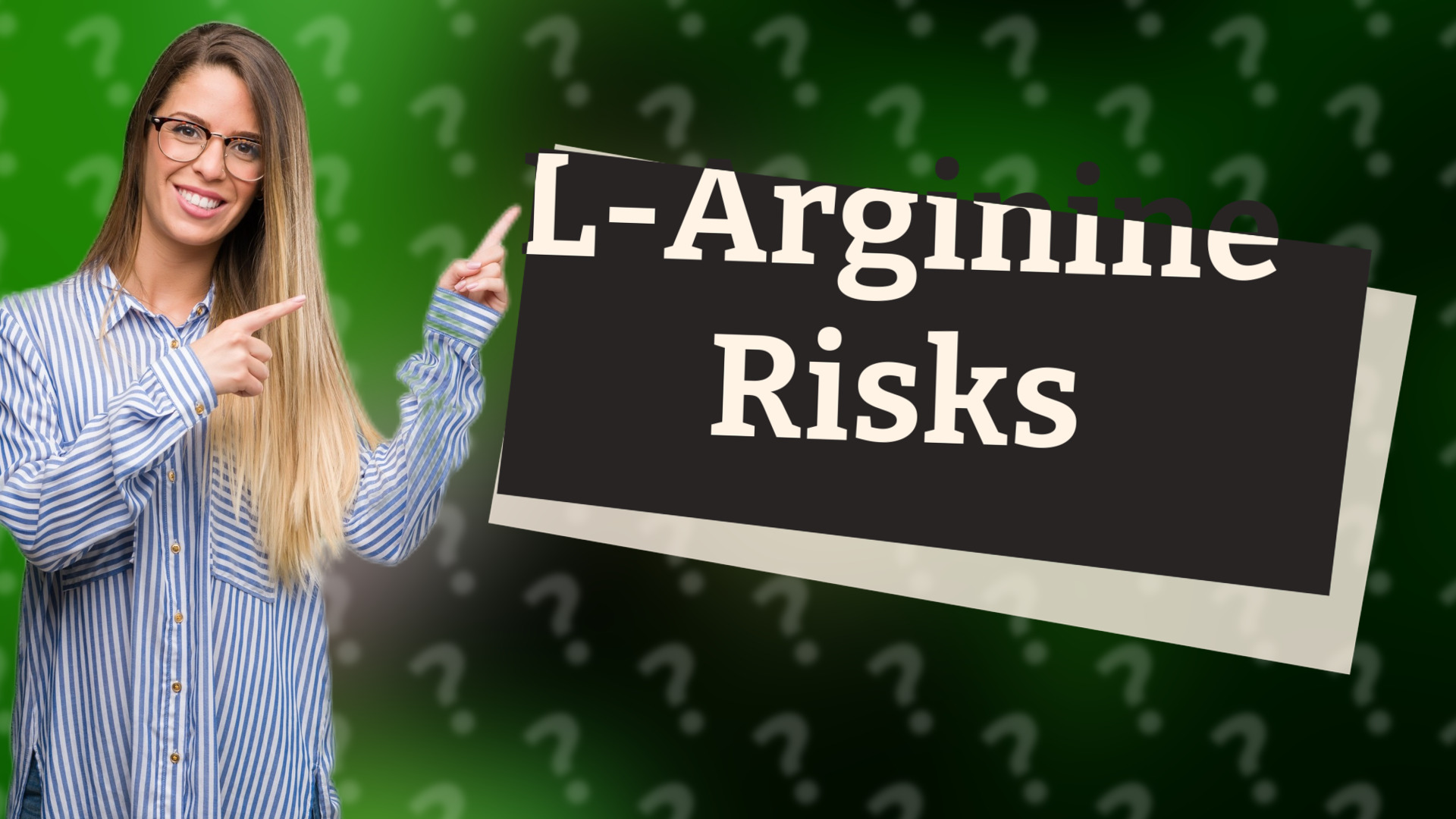 L-Arginine Risks