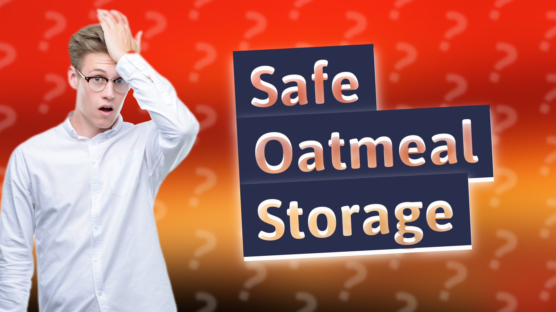 Safe Oatmeal Storage