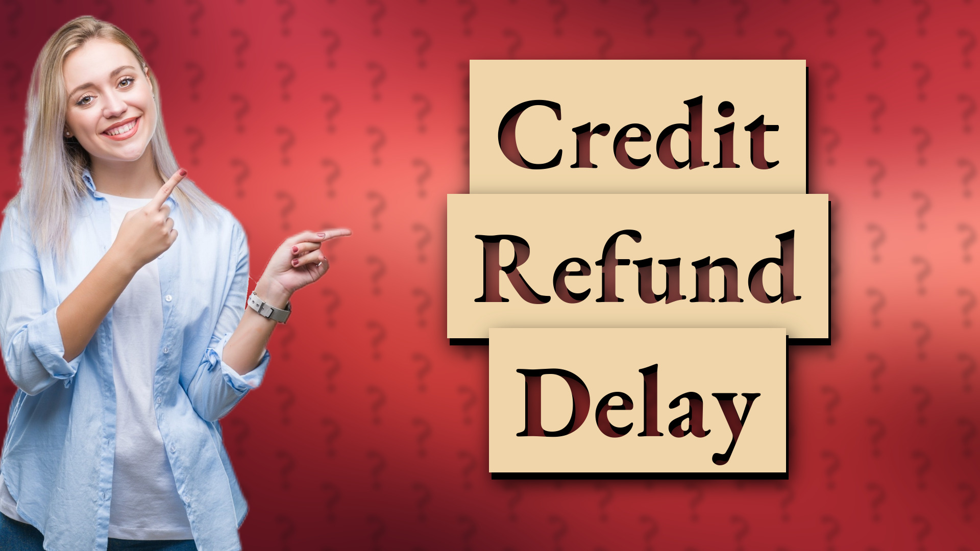 Credit Refund Delay