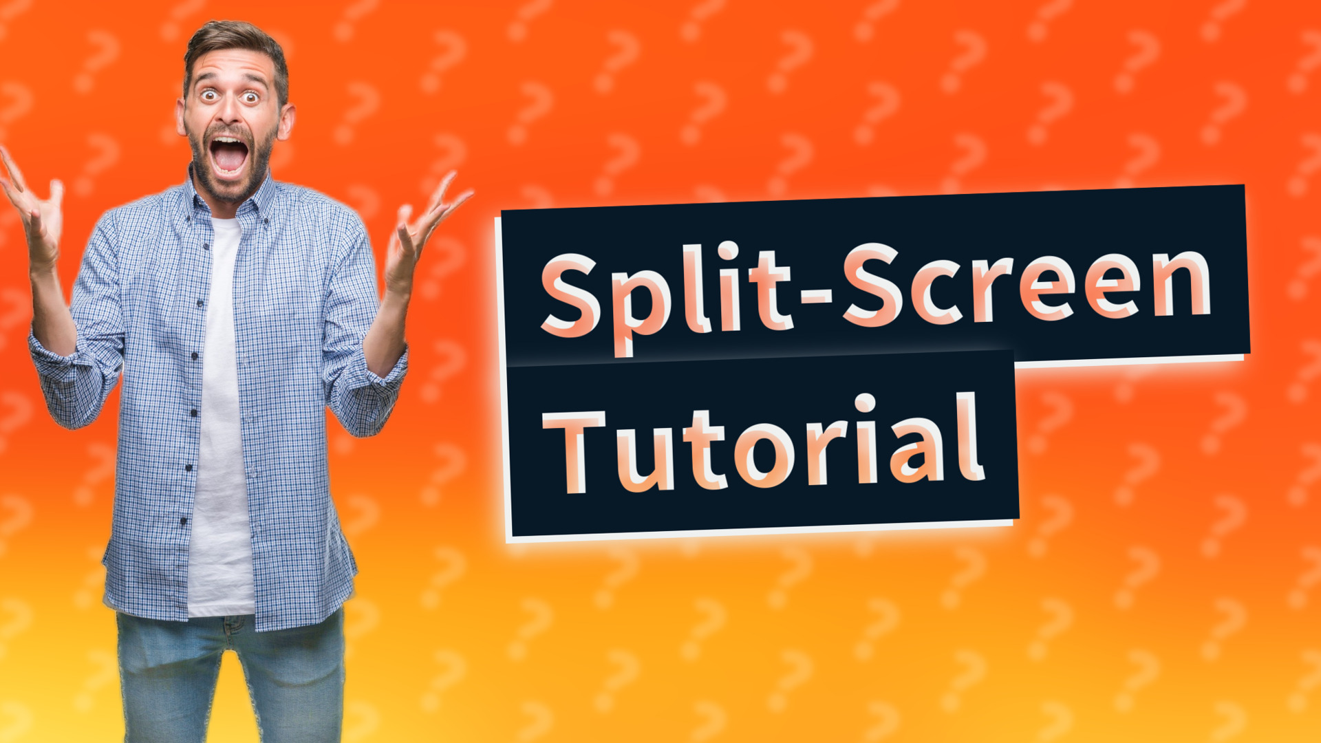 Split-Screen Tutorial
