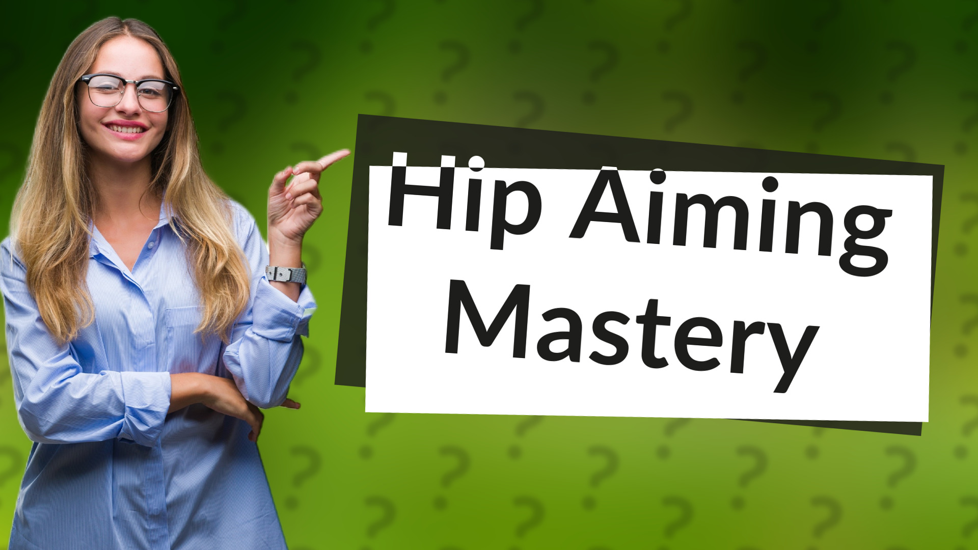 Hip Aiming Mastery