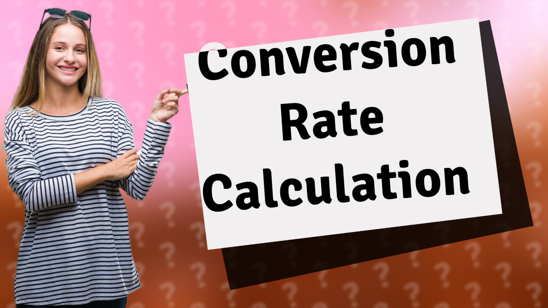 Conversion Rate Calculation