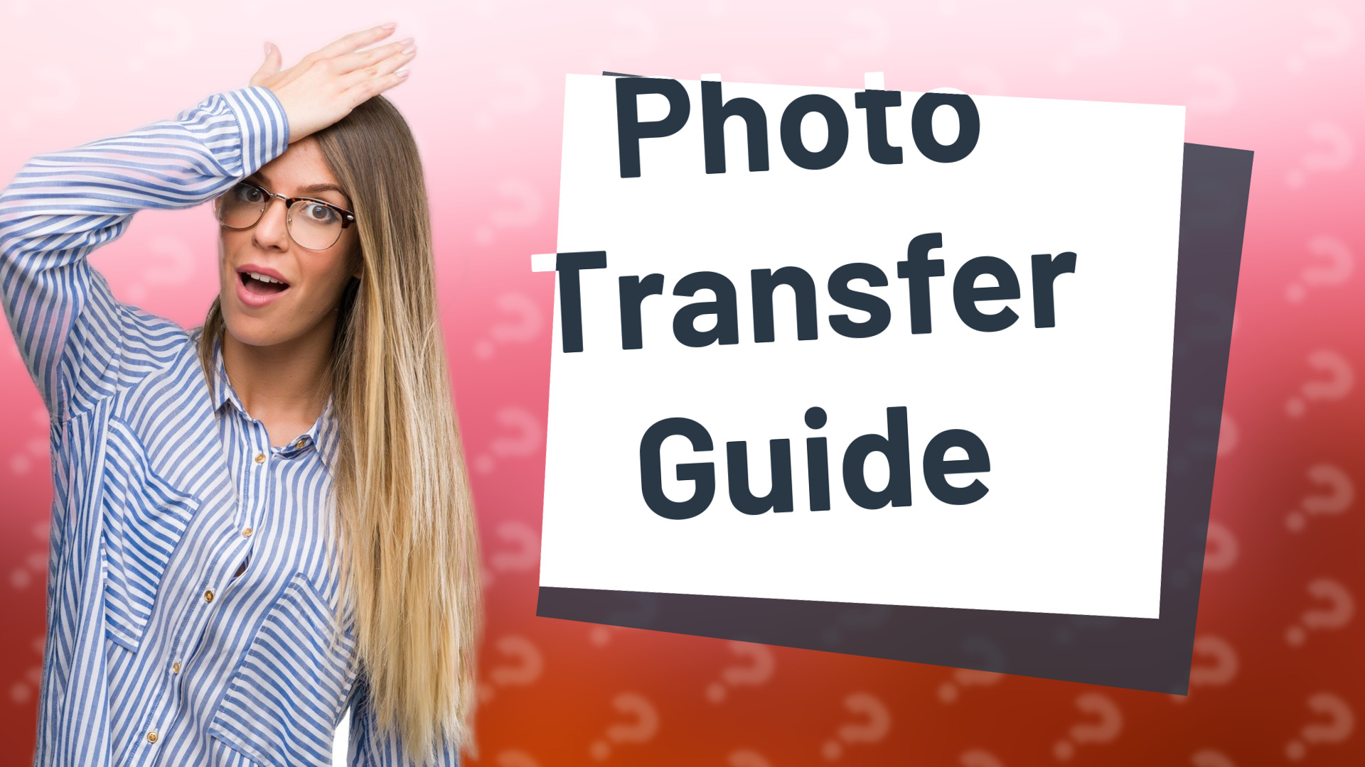 Photo Transfer Guide
