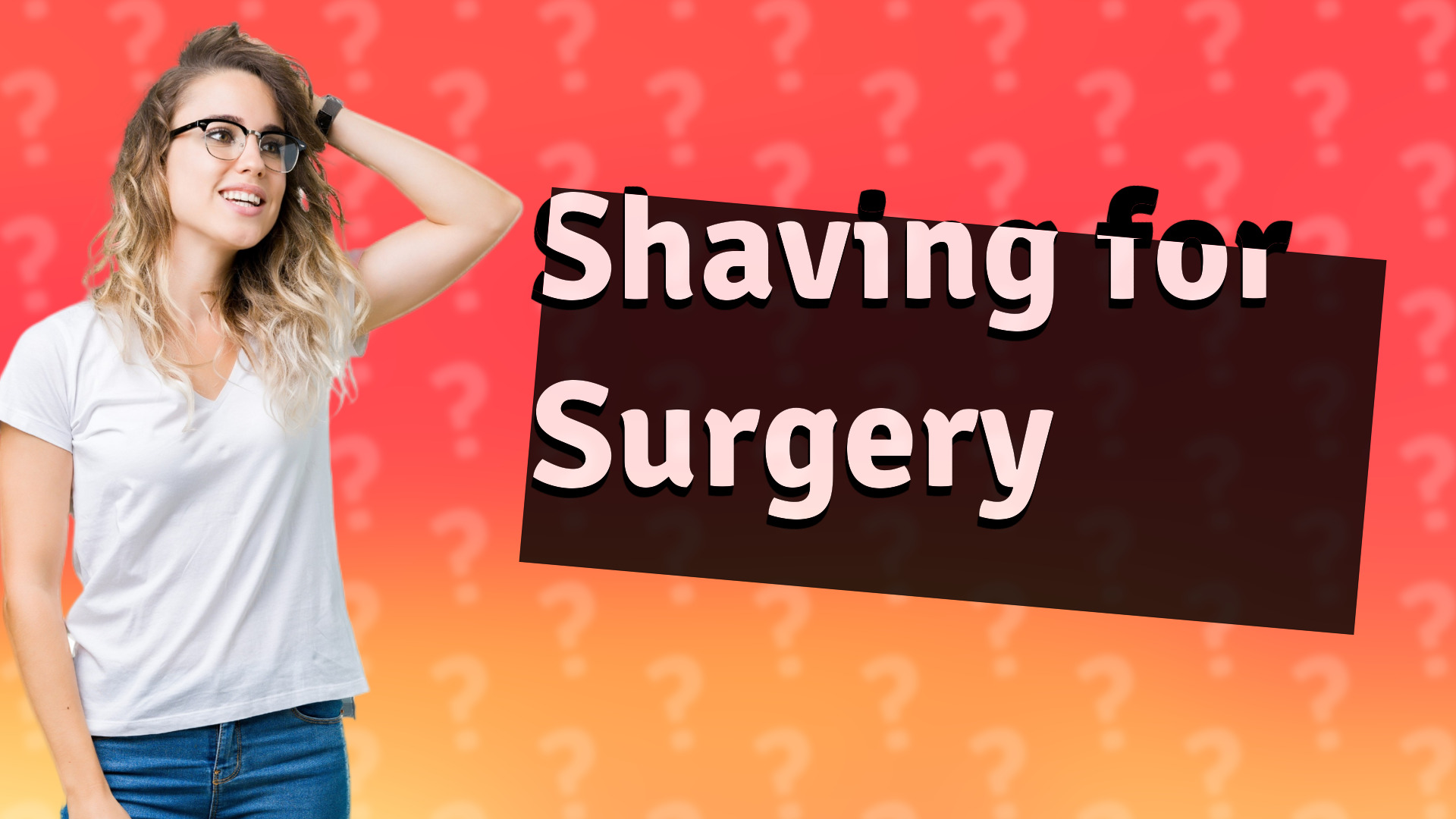 Shaving for Surgery