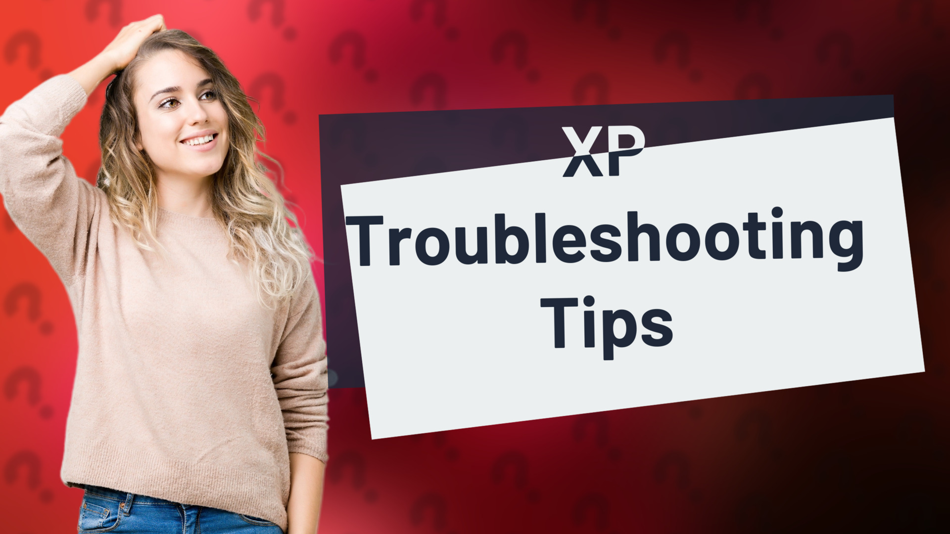 XP Troubleshooting Tips
