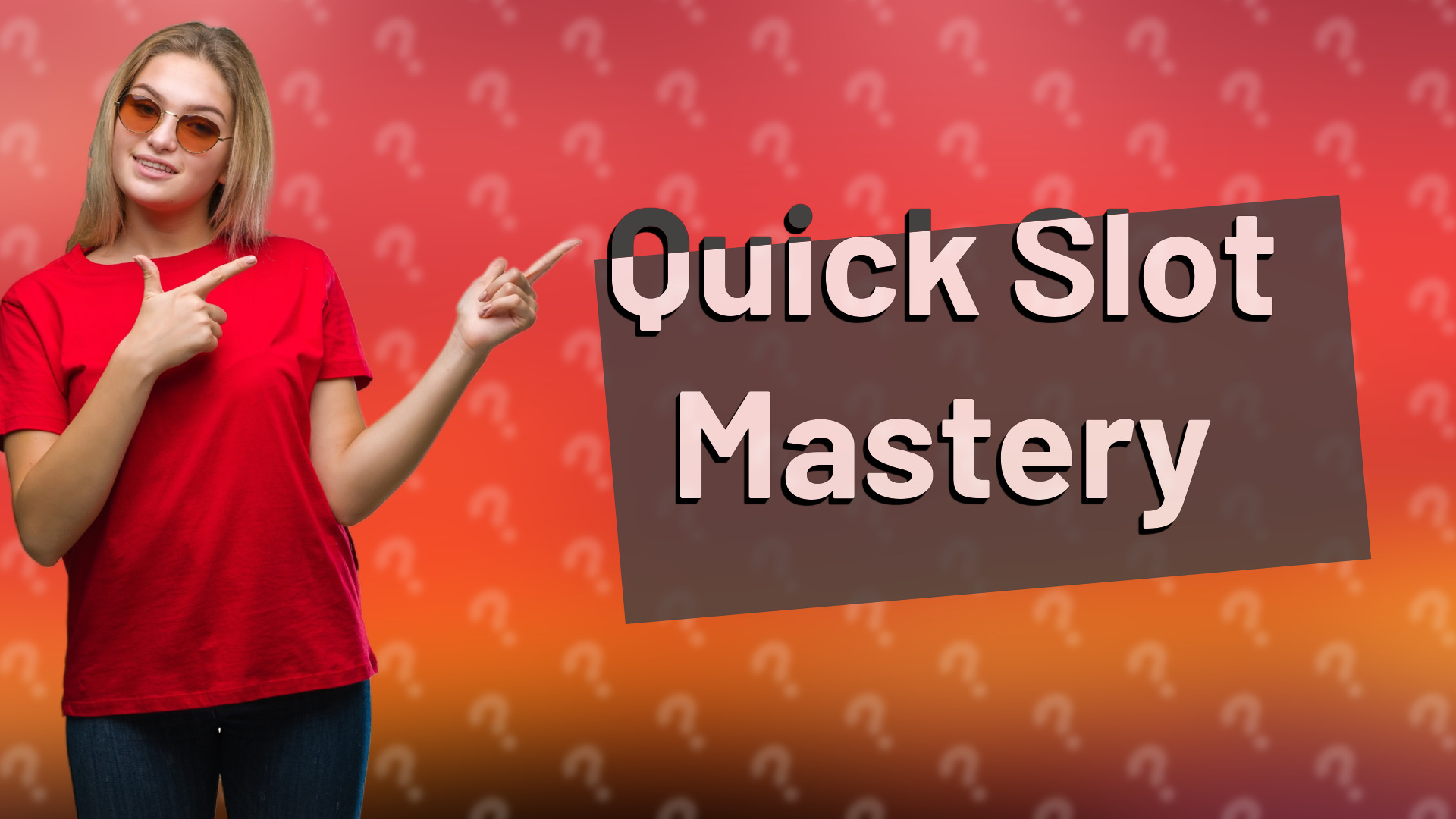 Quick Slot Mastery