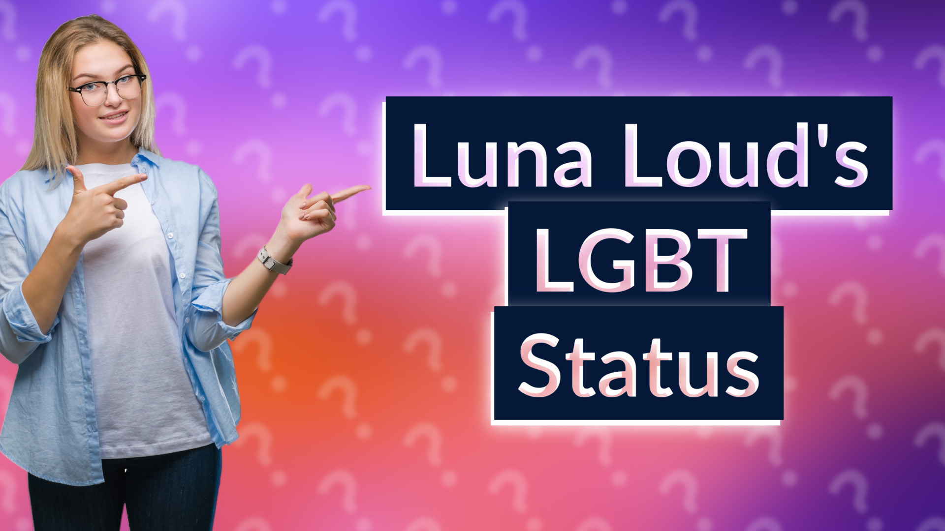 Luna Loud's LGBT Status
