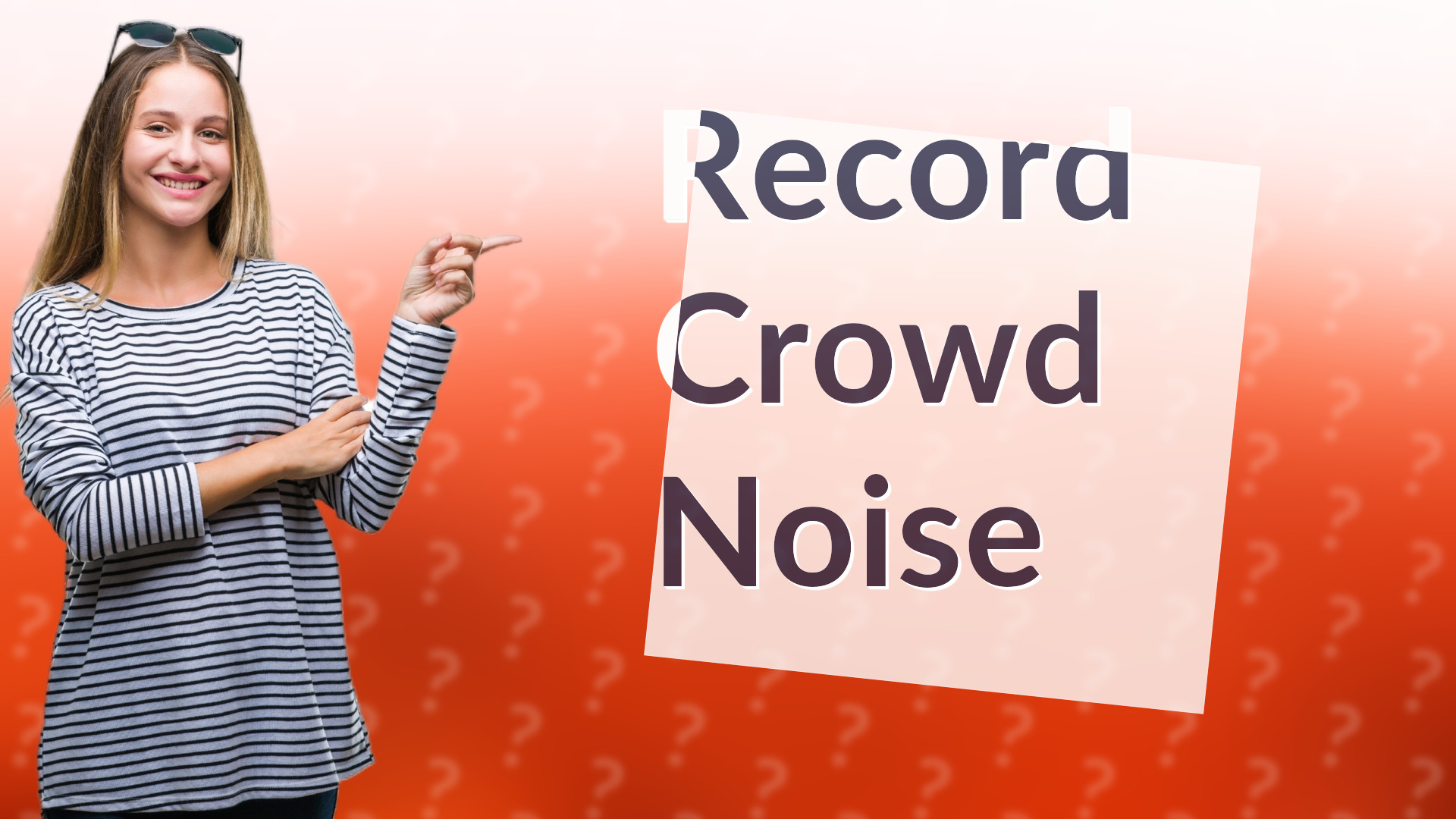 Record Crowd Noise