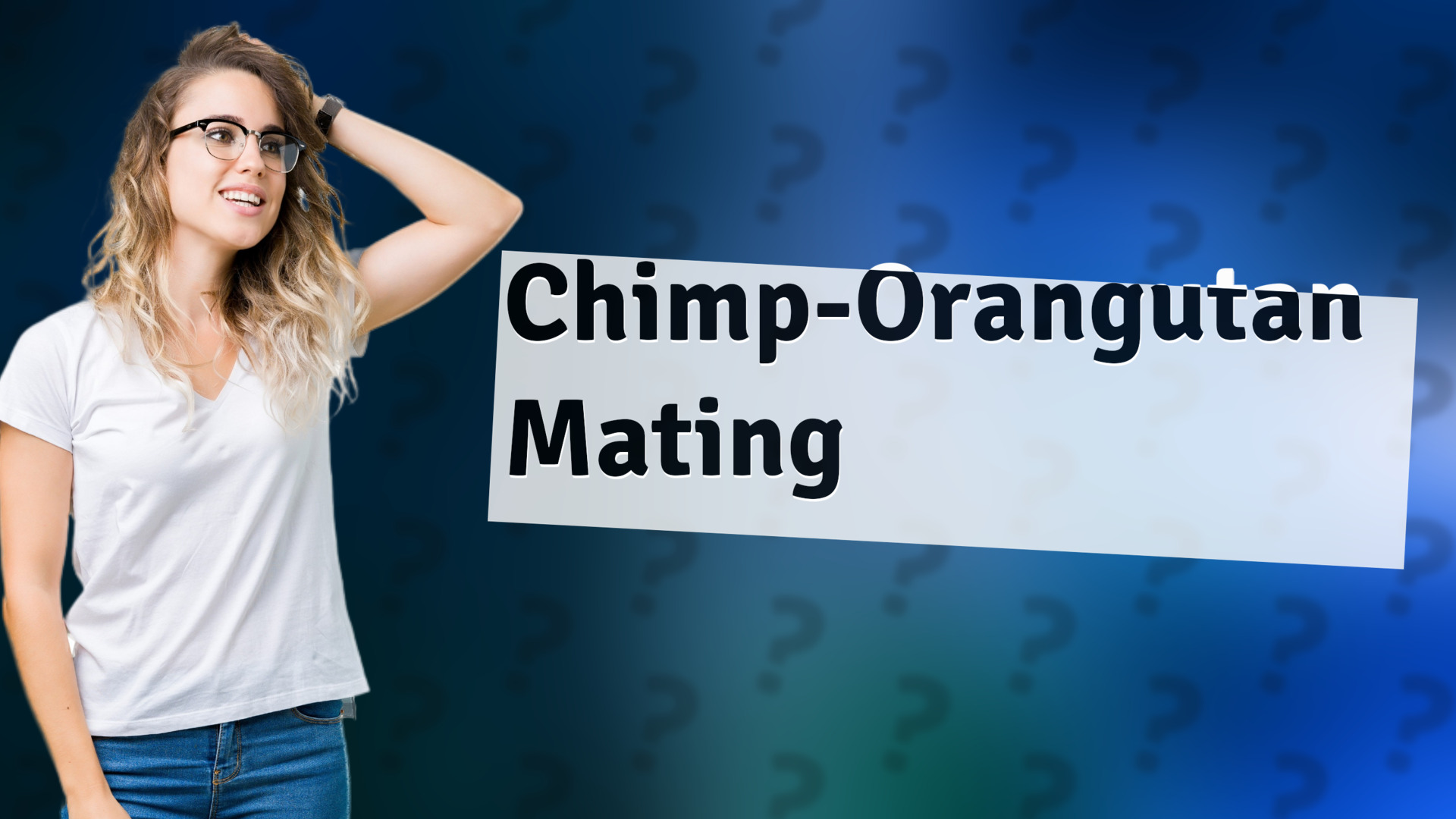 Chimp-Orangutan Mating