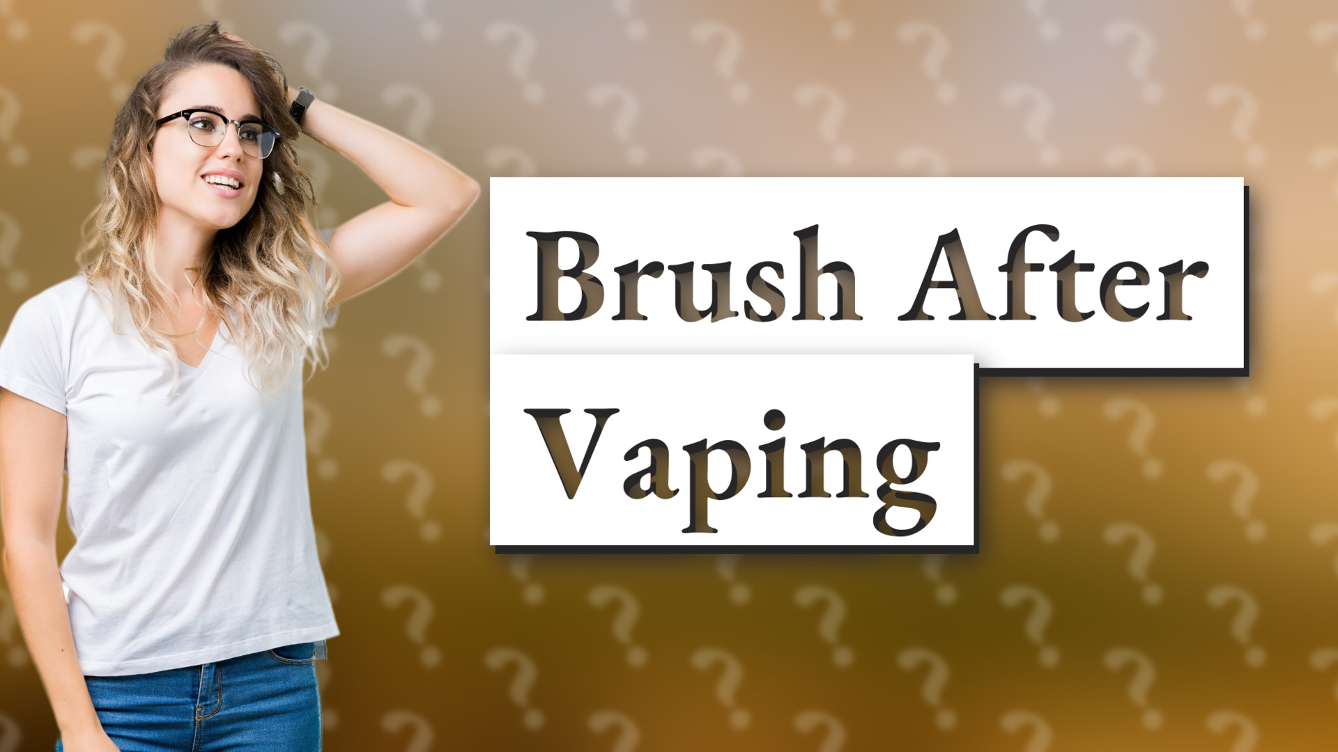 Brush After Vaping