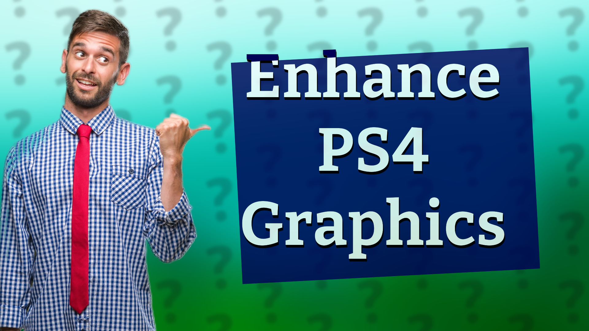 Enhance PS4 Graphics