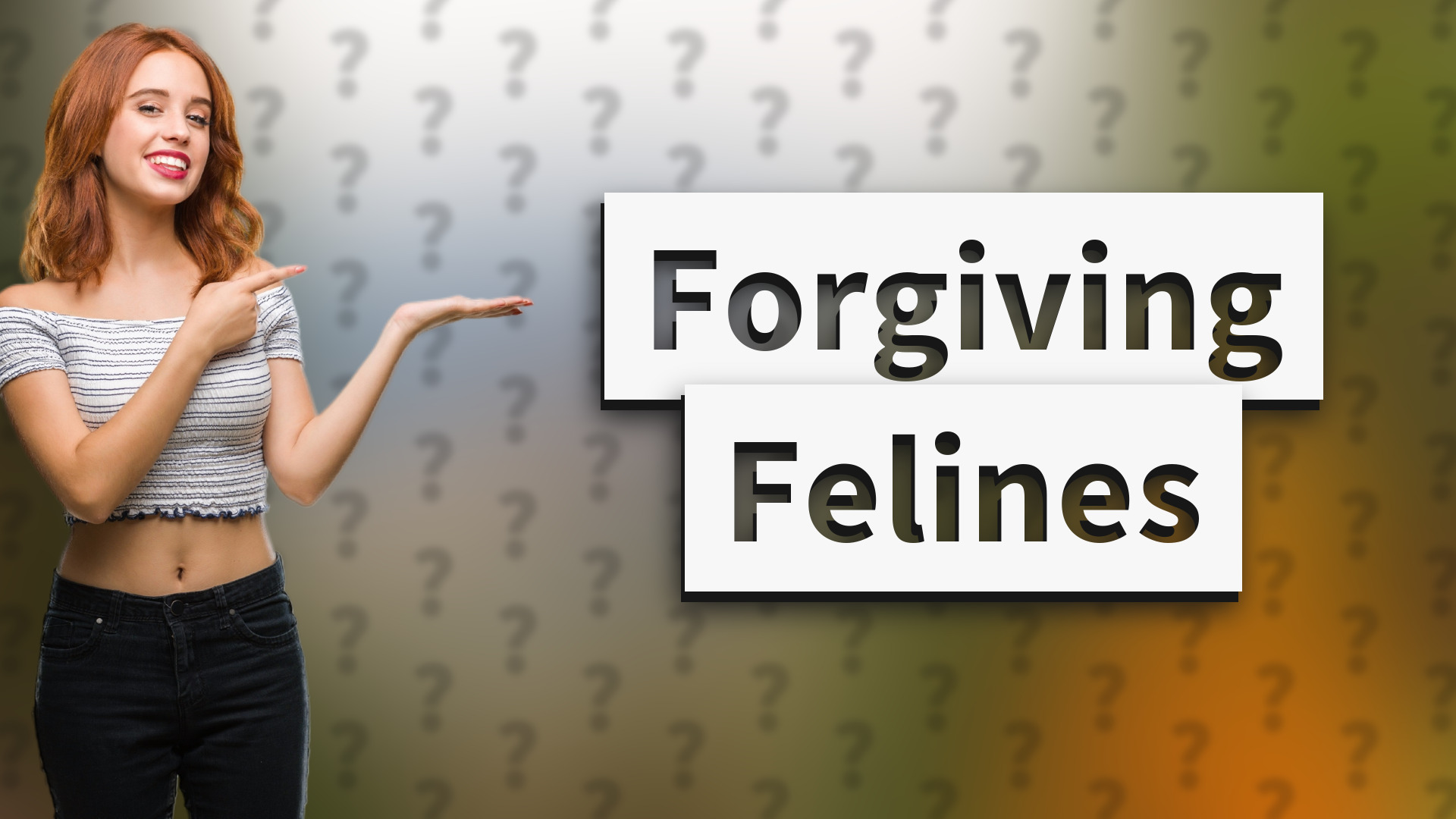 Forgiving Felines