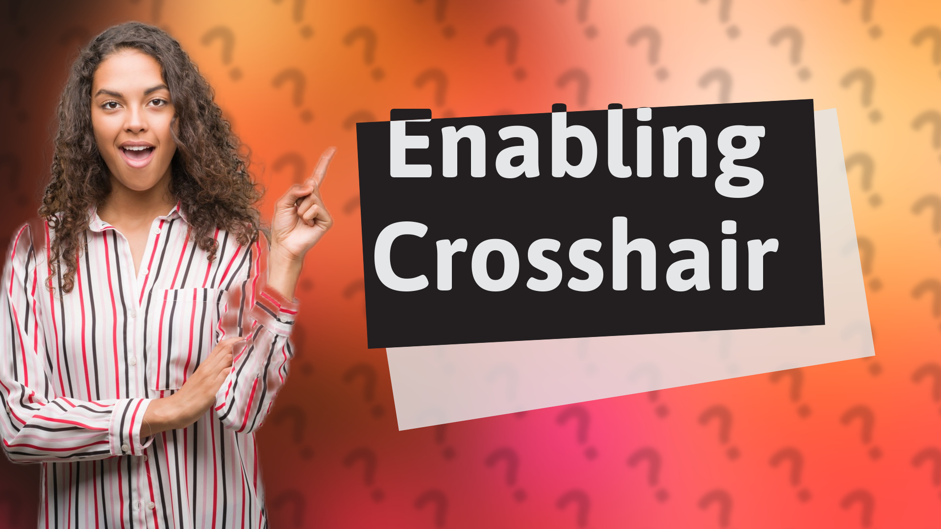 Enabling Crosshair