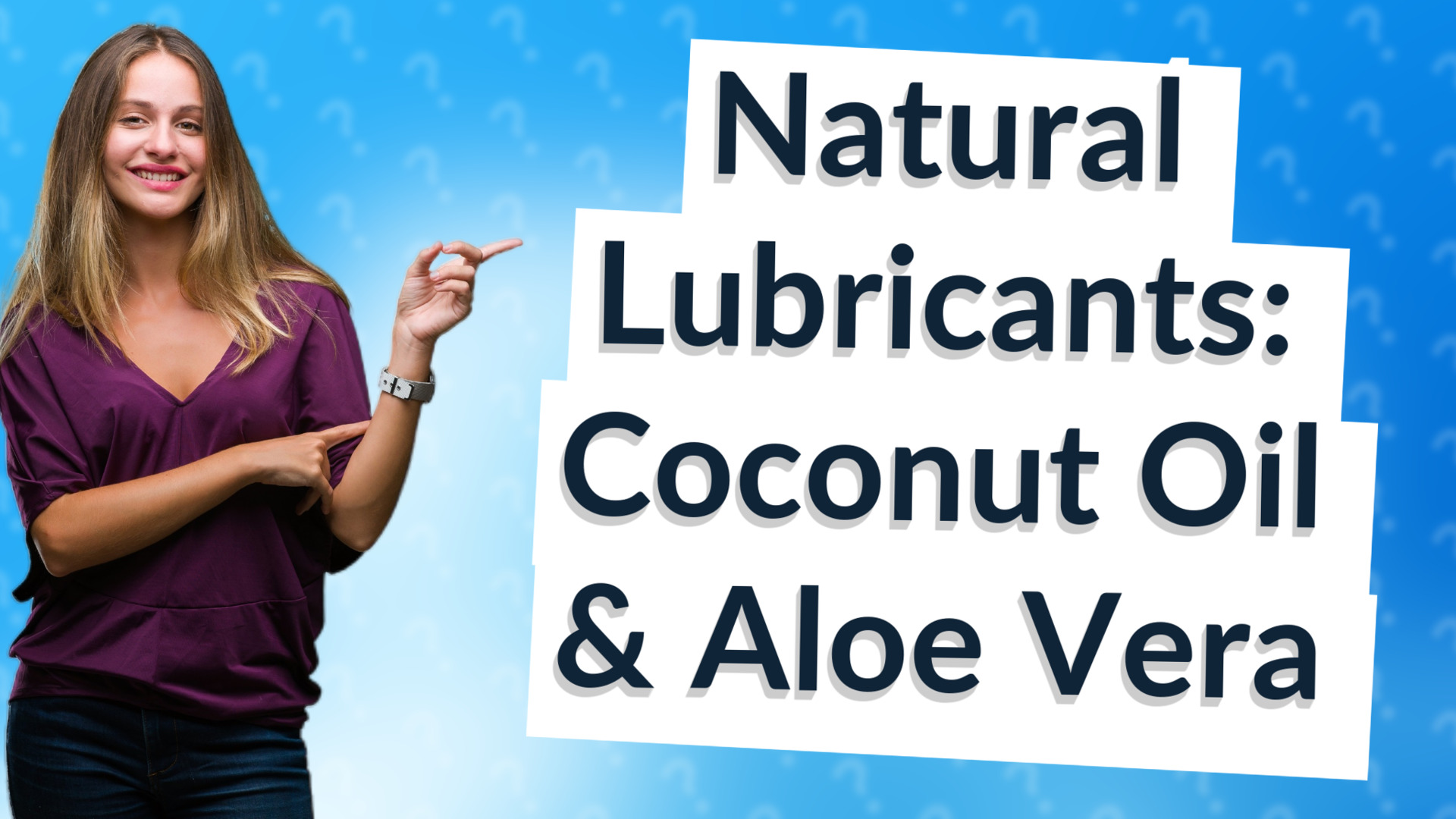 Natural Lubricants: Coconut Oil & Aloe Vera