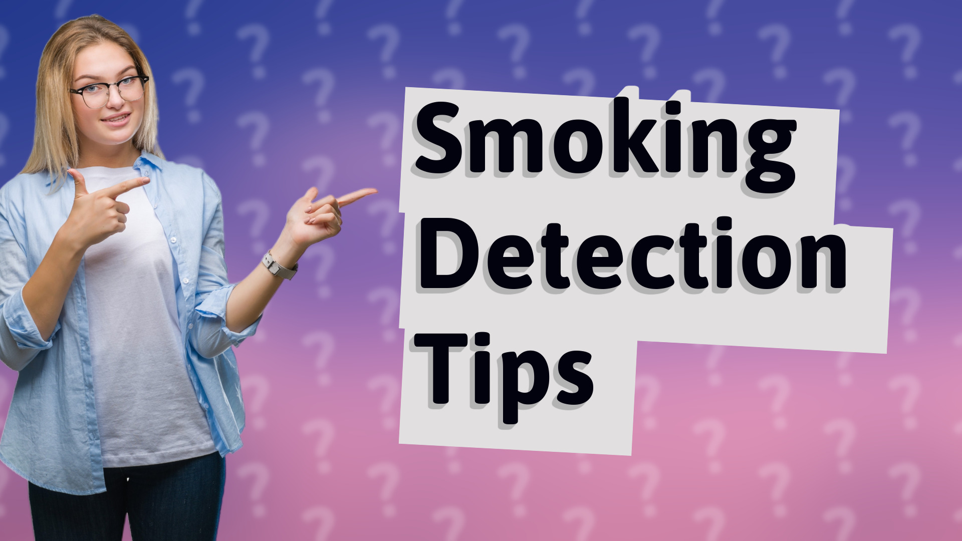 Smoking Detection Tips