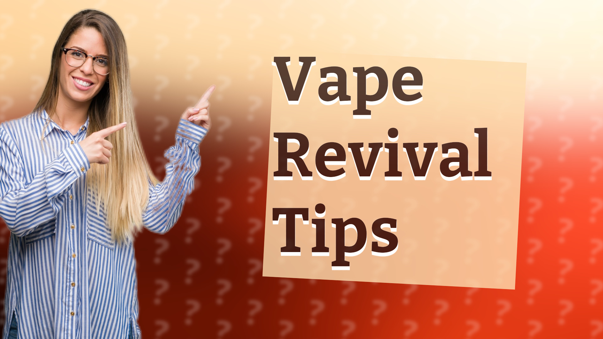 Vape Revival Tips