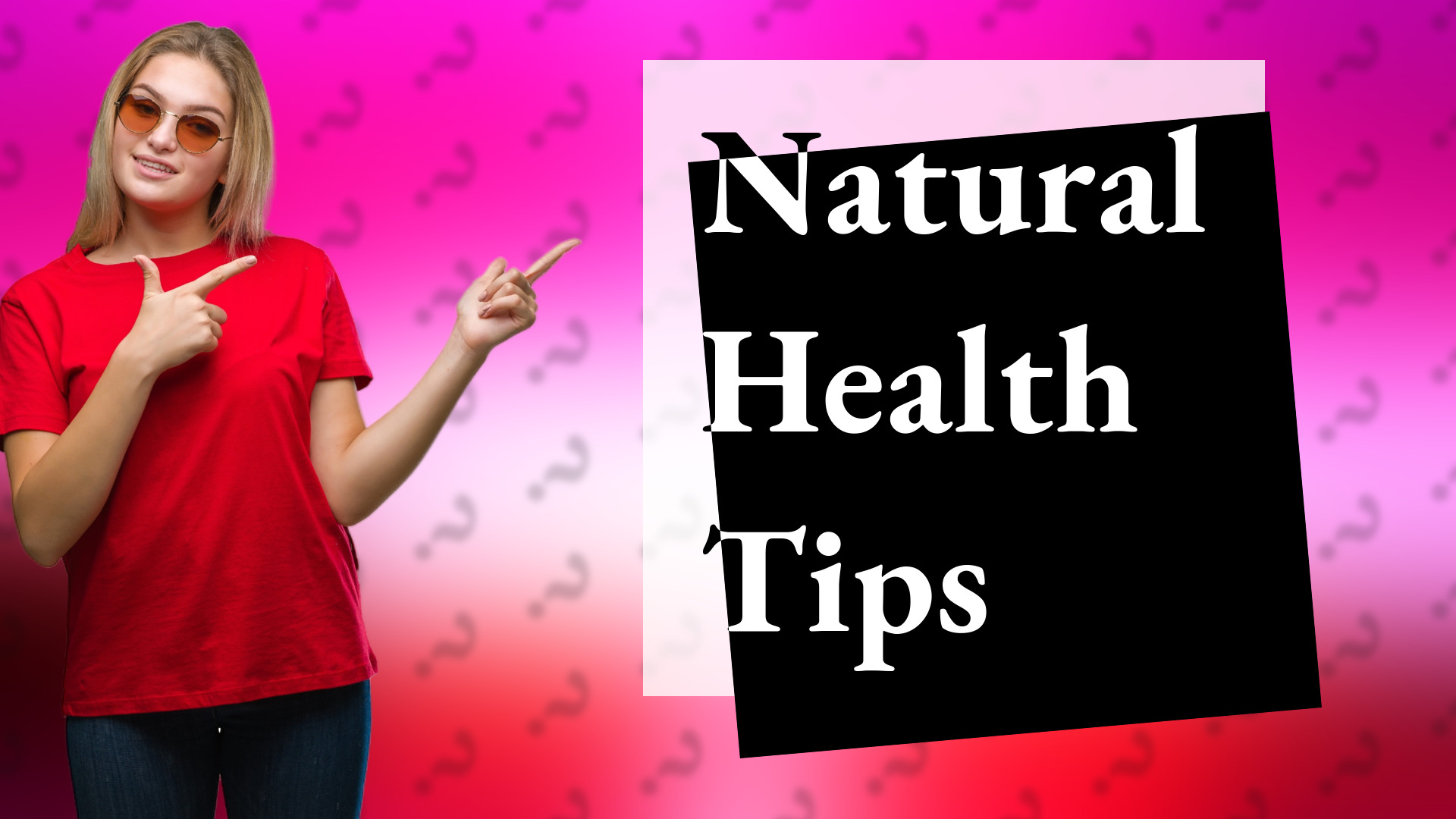 Natural Health Tips