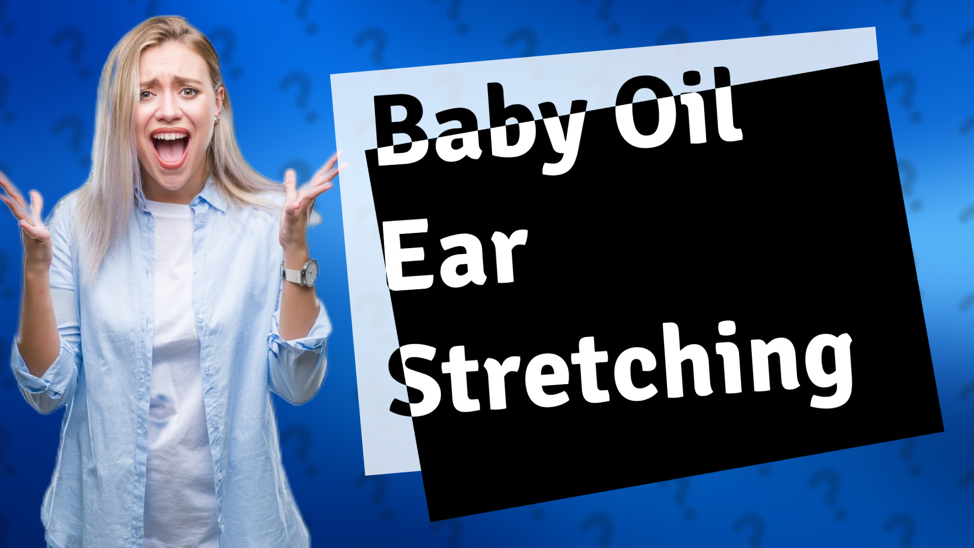 Baby Oil Ear Stretching