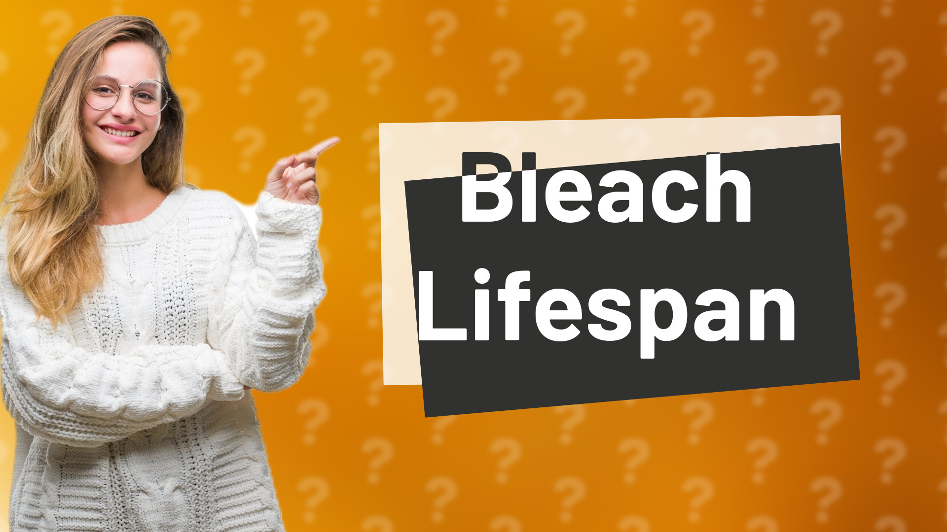 Bleach Lifespan